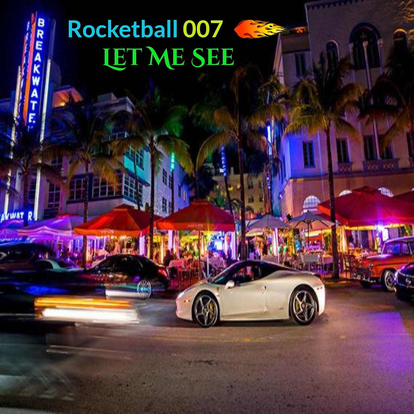 Rocketball  007 - Let Me See