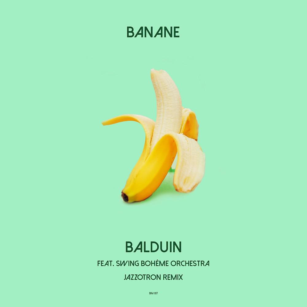 Постер альбома Banane (Jazzotron Remix)
