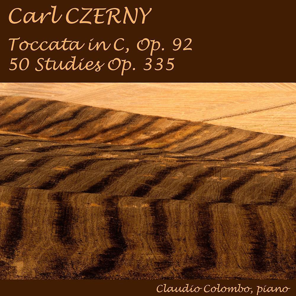 Постер альбома Carl Czerny: Toccata in C, Op. 92 & 50 Studies, Op. 335