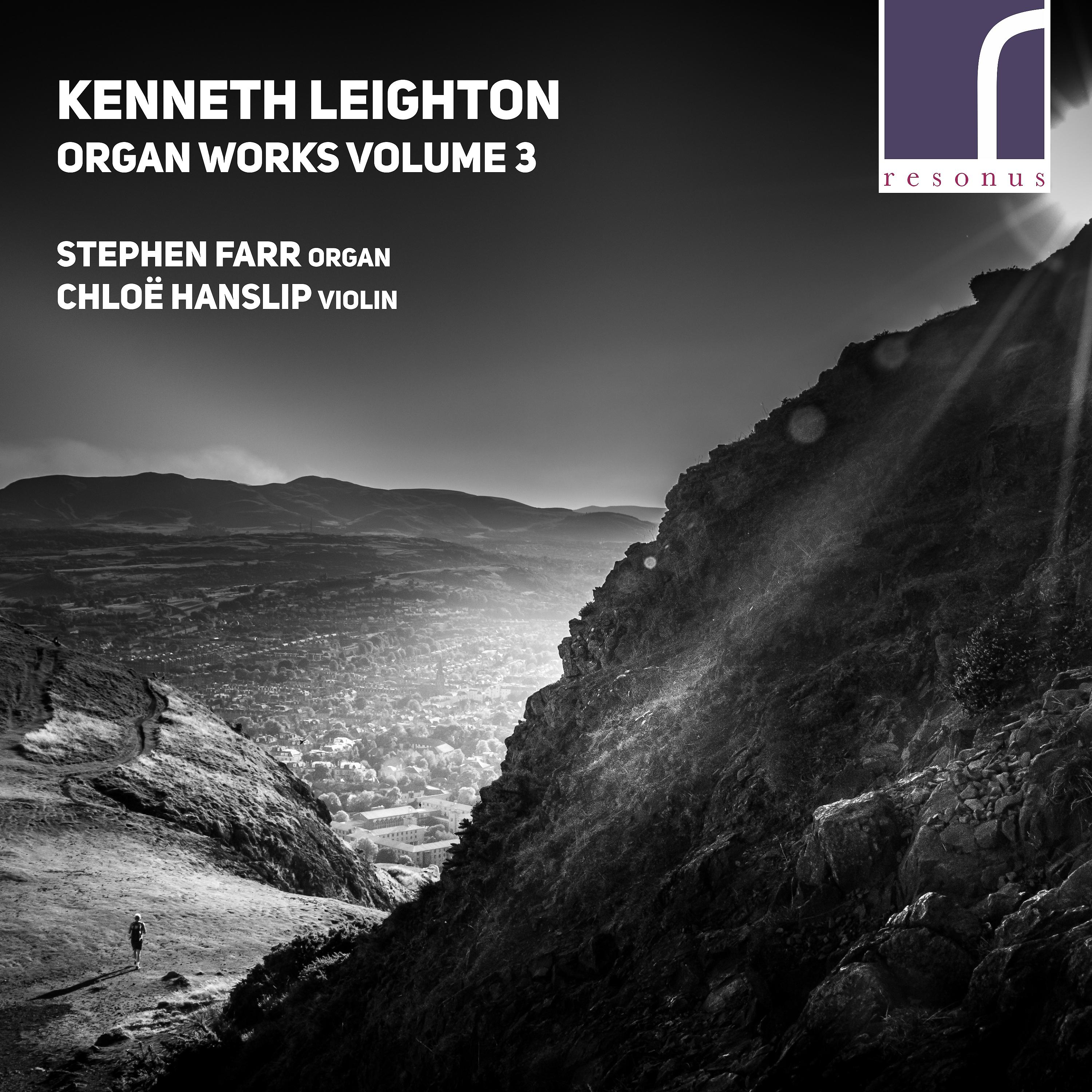 Постер альбома Kenneth Leighton: Organ Works, Vol. 3