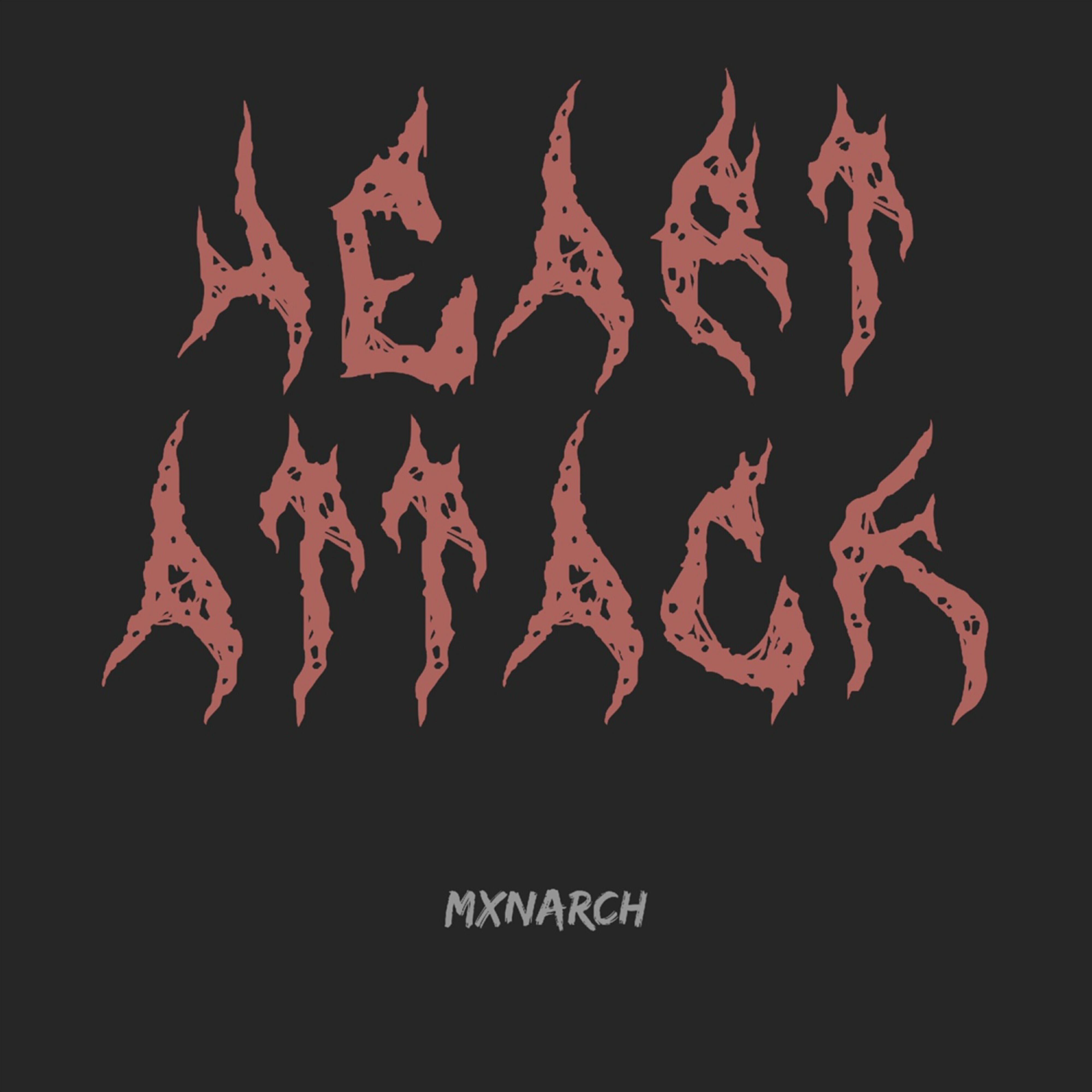 mxnarch - Heart Attack