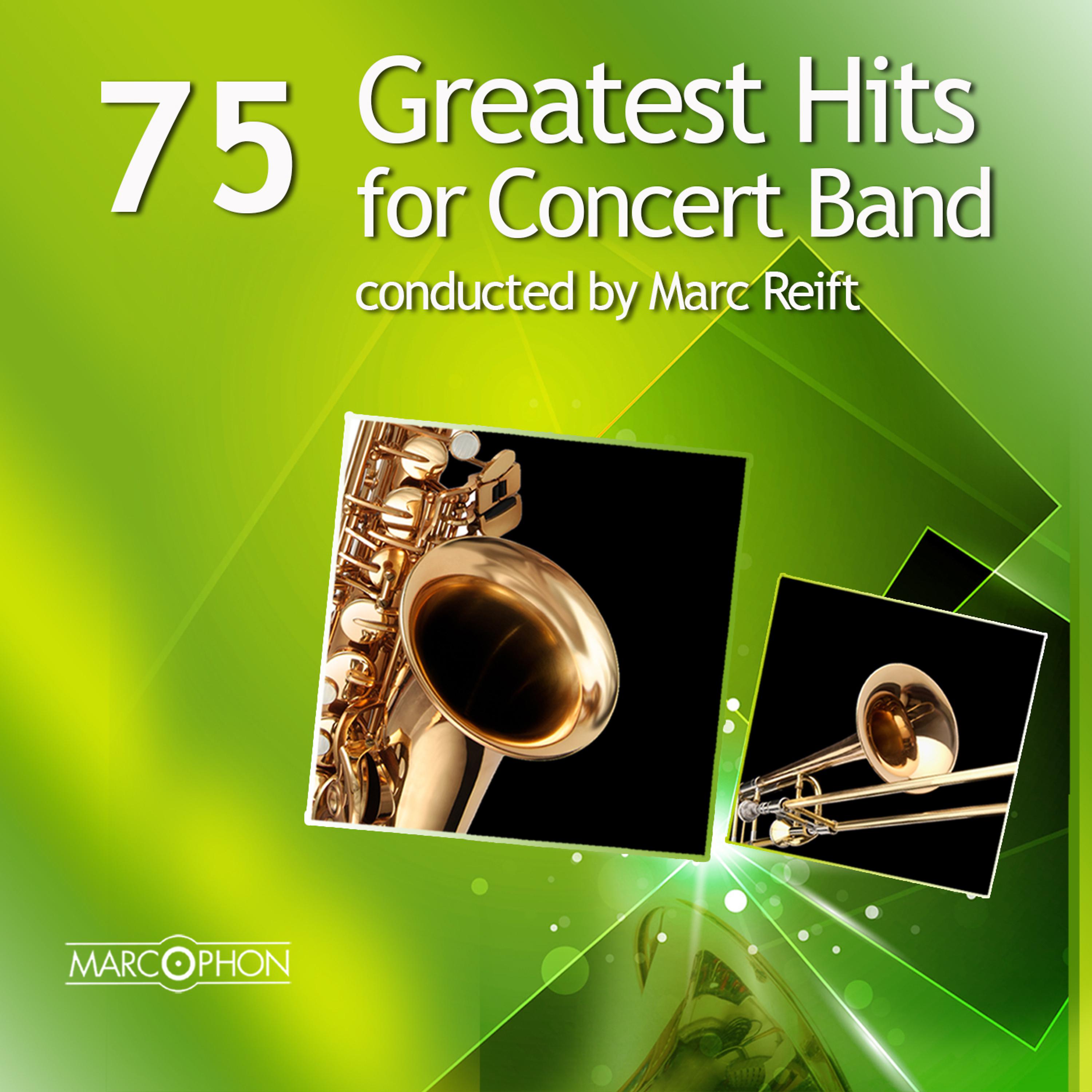 Постер альбома 75 Greatest Hits for Concert Band