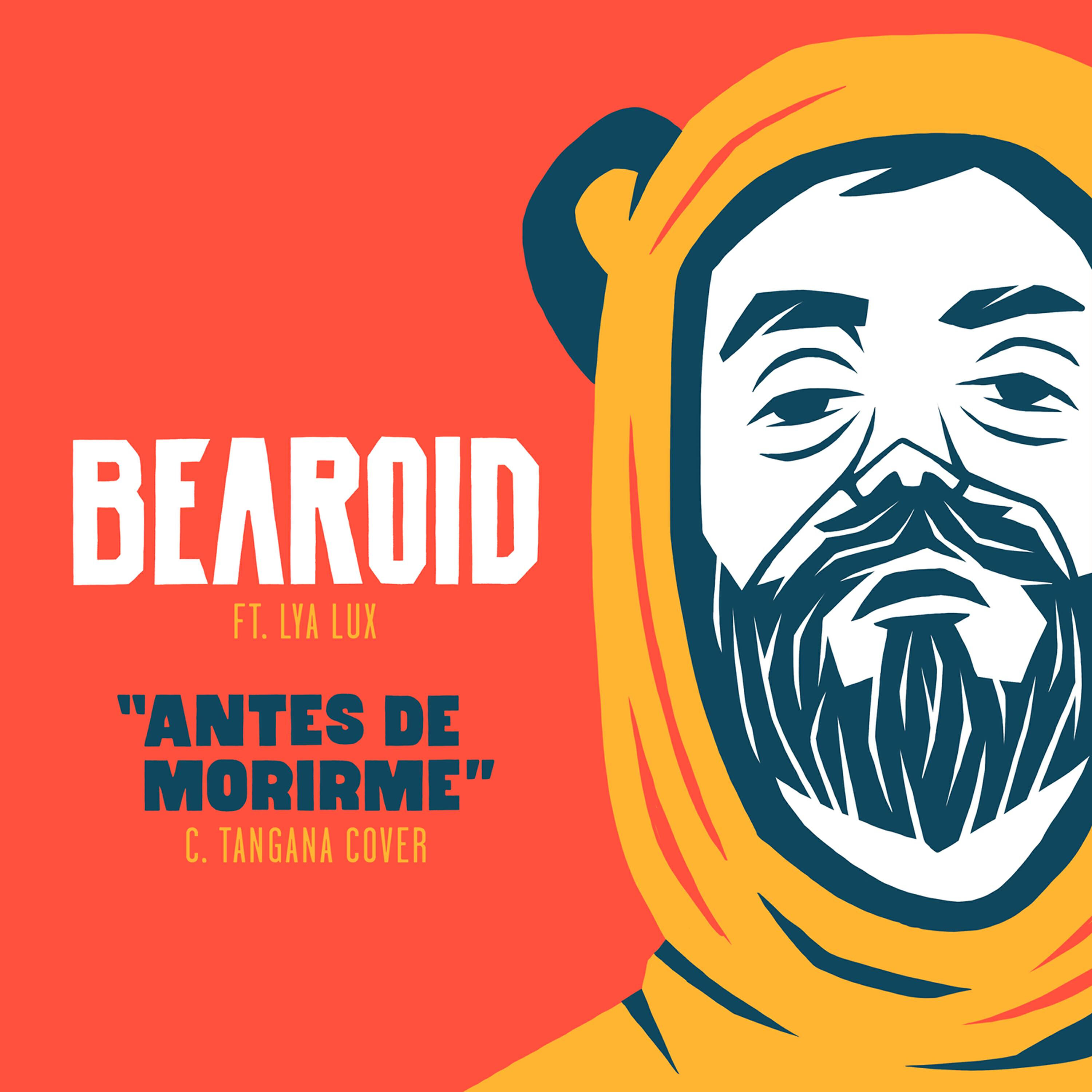 Bearoid - Antes de Morirme (Cover)