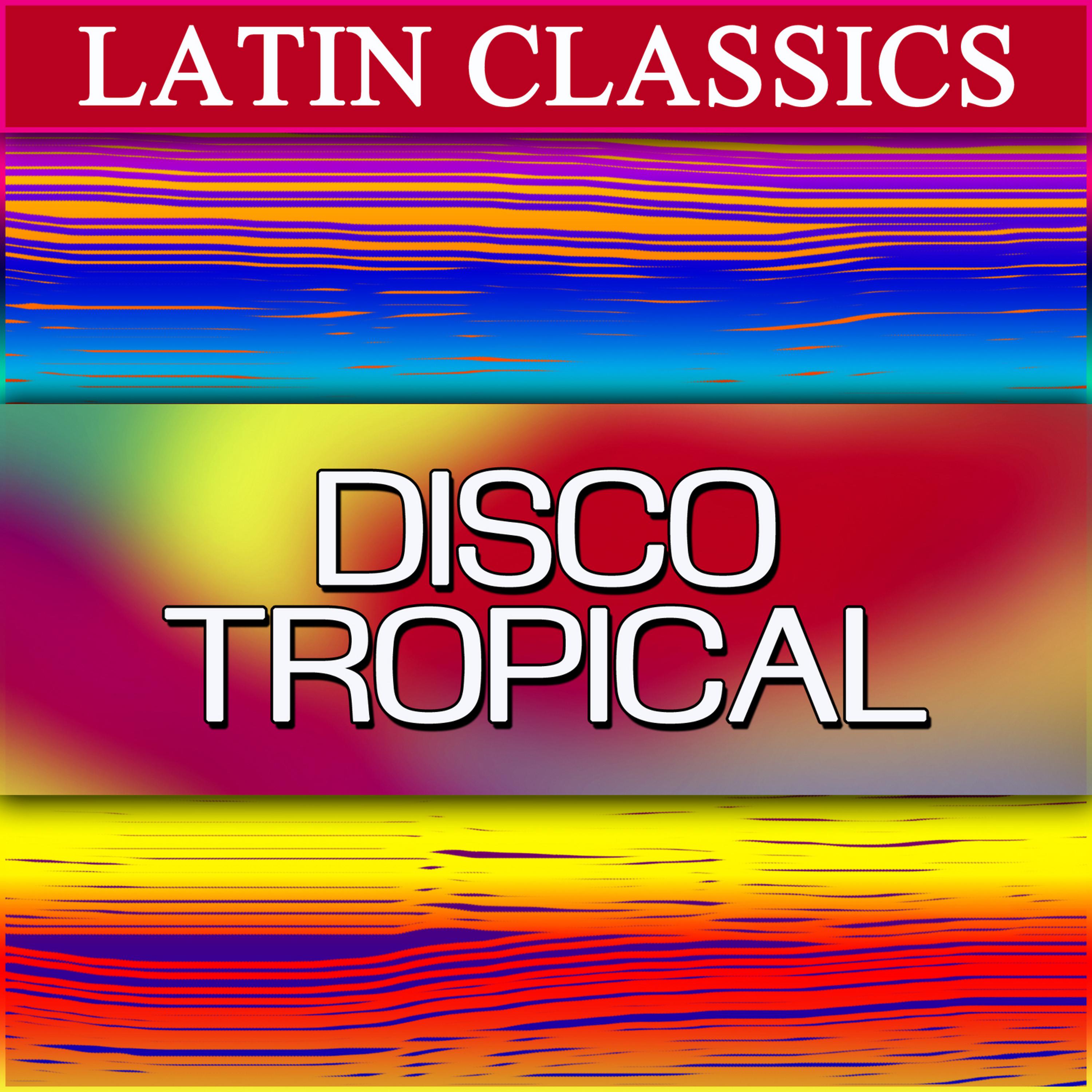 Постер альбома Latin Classics: Disco Tropical