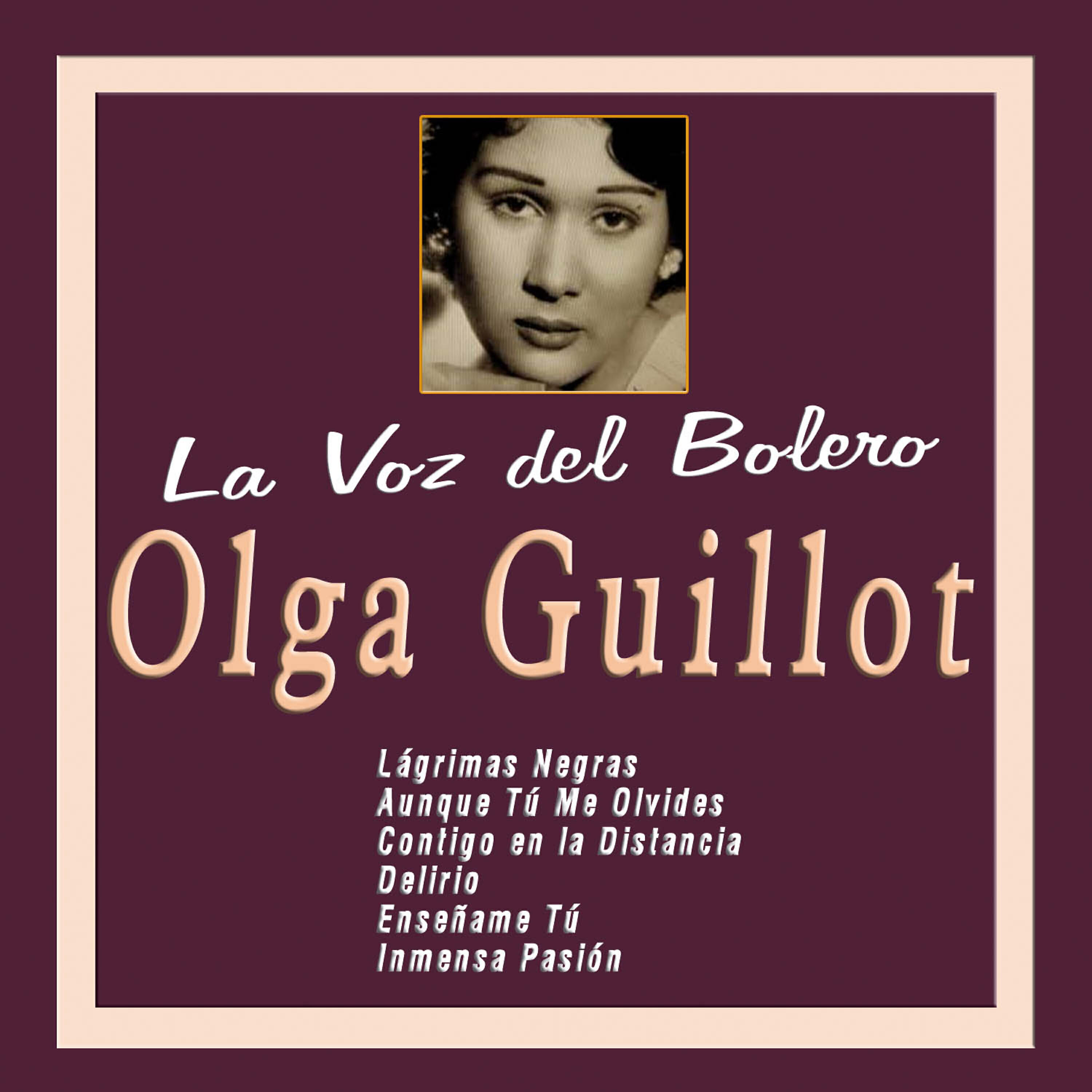 Olga Guillot - Aunque Tú Me Olvides