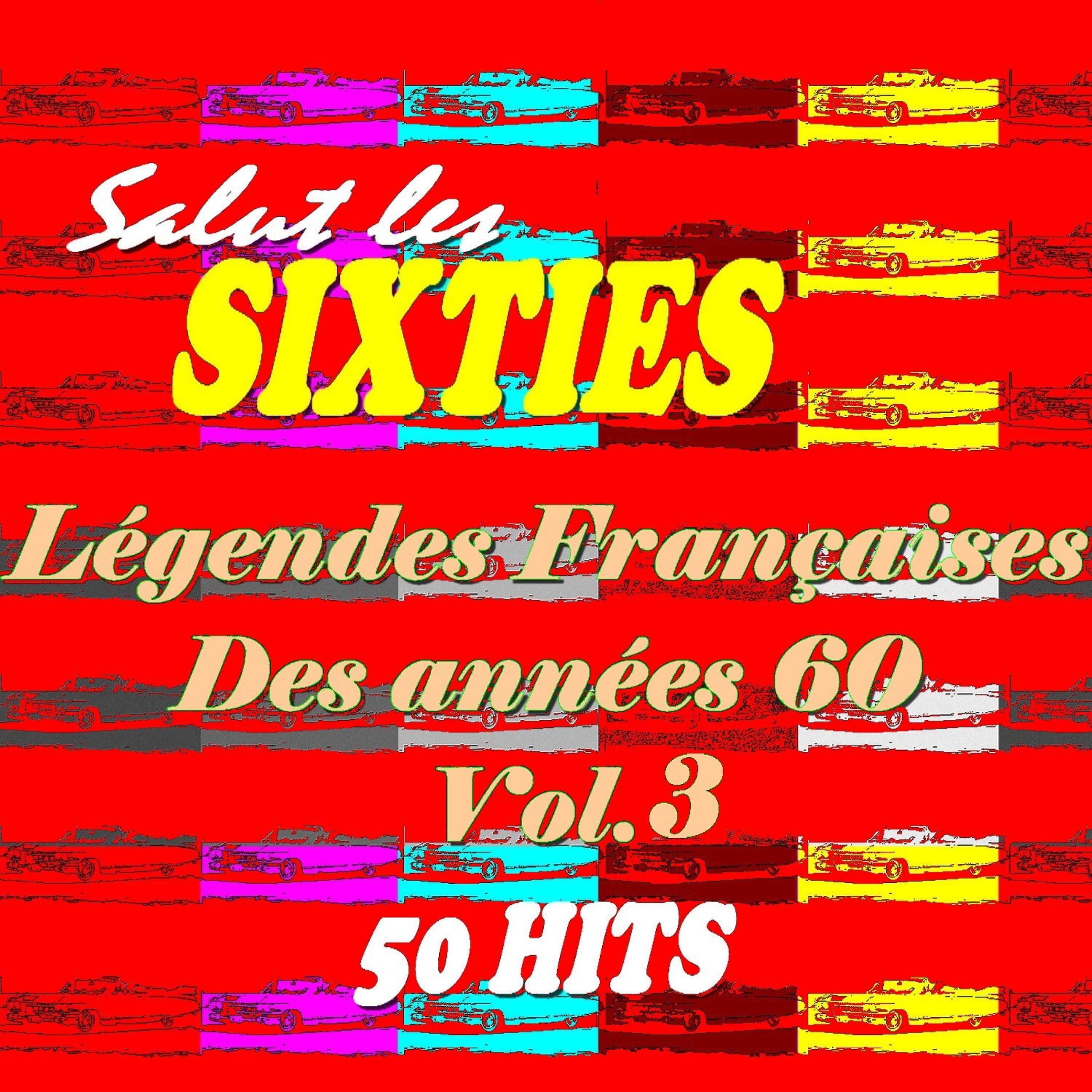 Постер альбома Legendes francaises des années 60 Vol. 3