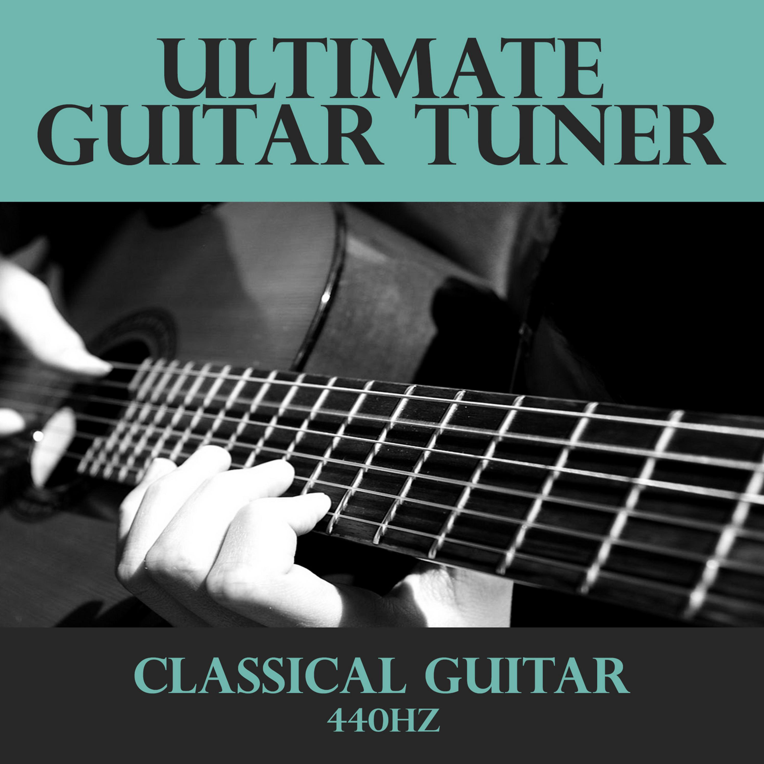 Постер альбома Ultimate Guitar Tuner - Classical Guitar