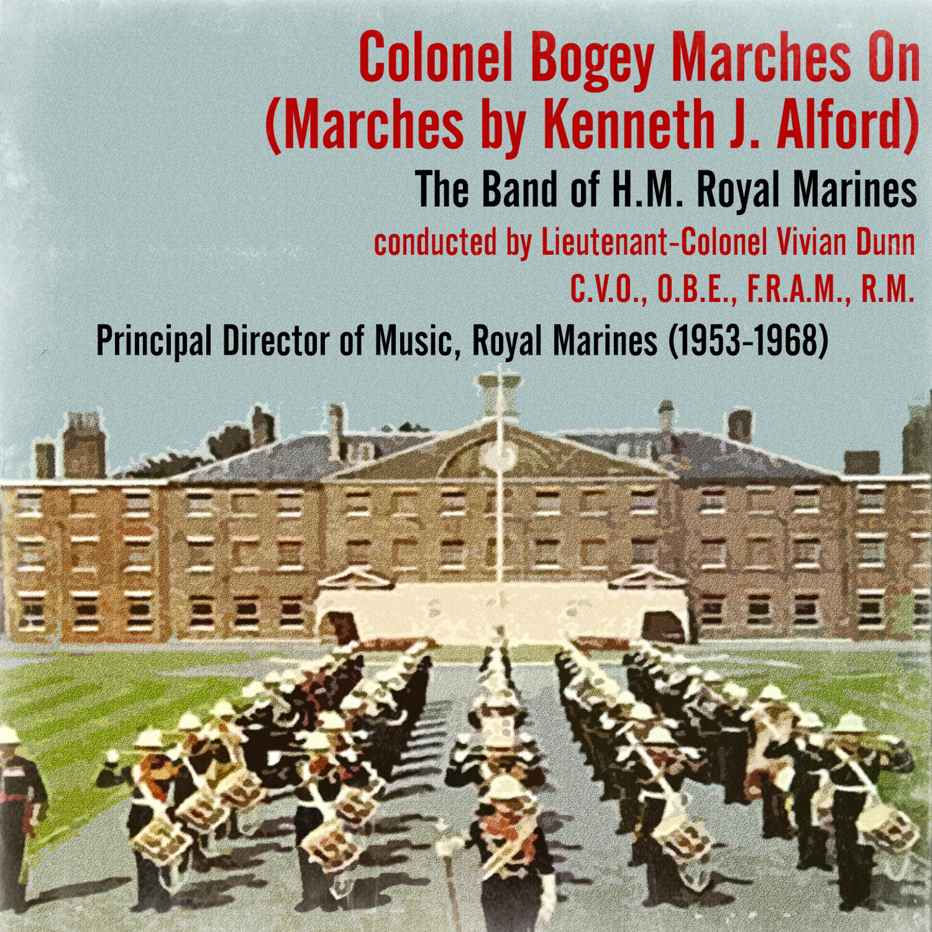 Постер альбома Colonel Bogey Marches On (Marches by Kenneth J. Alford)