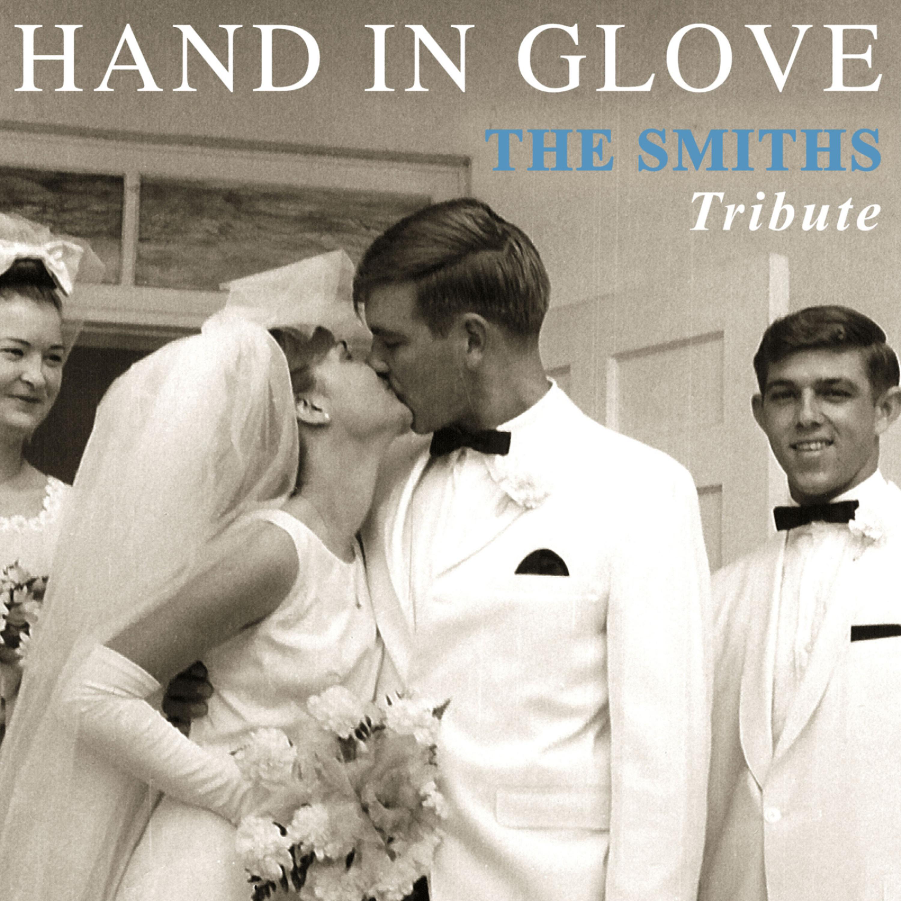 Постер альбома Hand In Glove - The Smiths Tribute