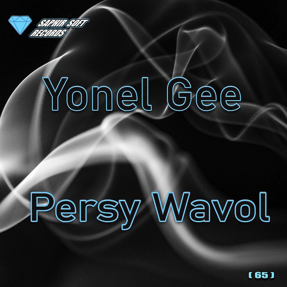 Yonel Gee - Persy Wavol