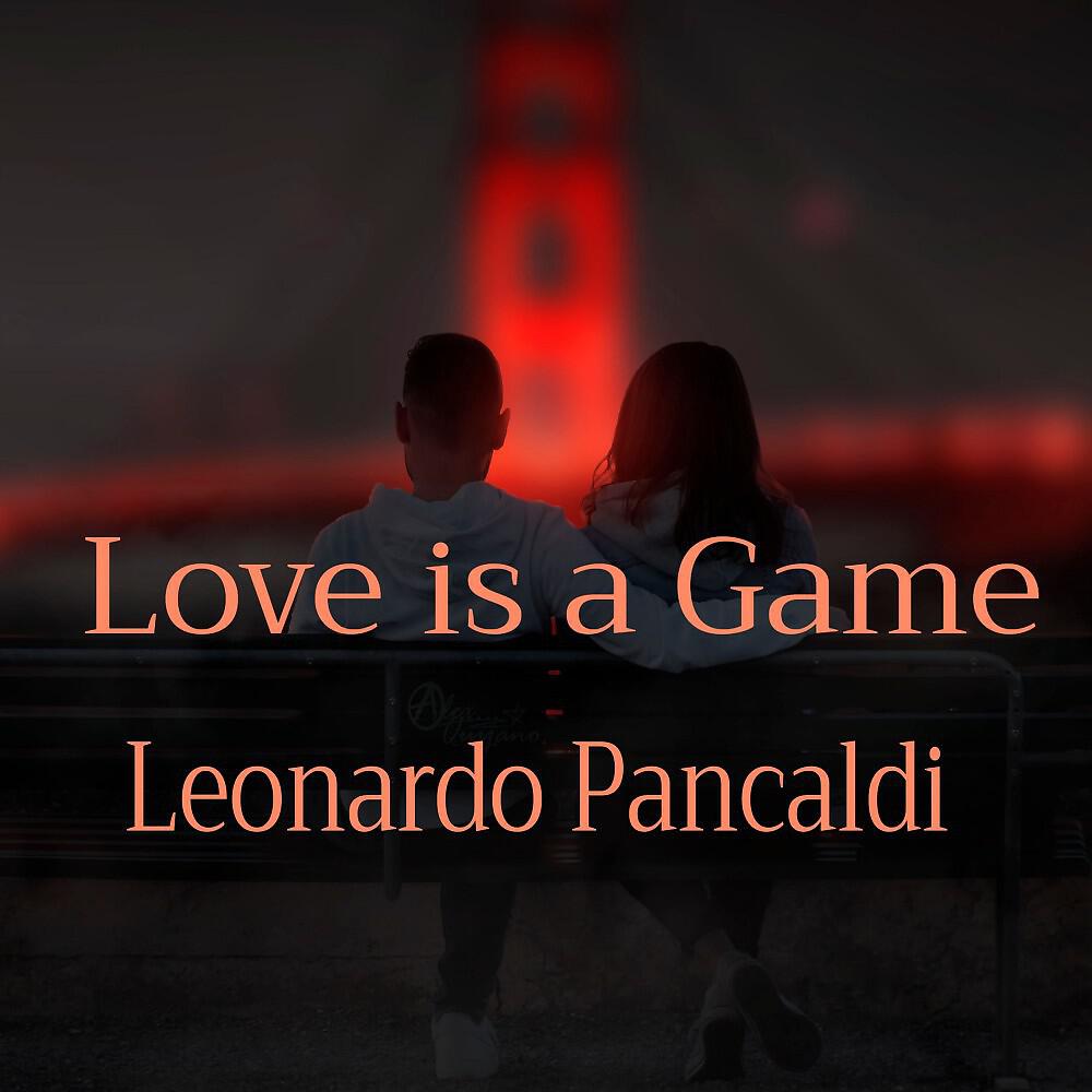 Leonardo Pancaldi - Love Is a Game (Original Mix)