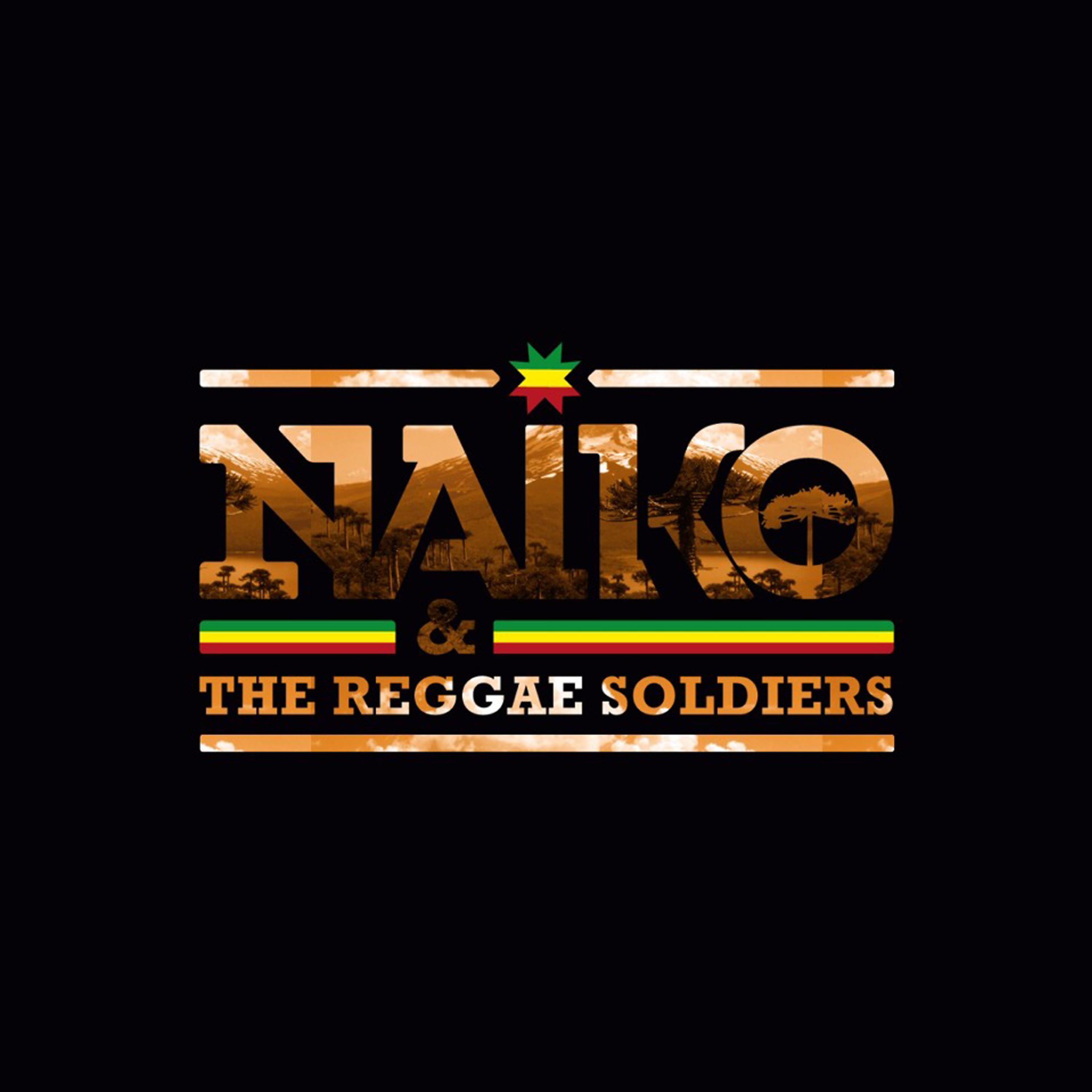 Постер альбома Naiko & The Reggae Soldiers