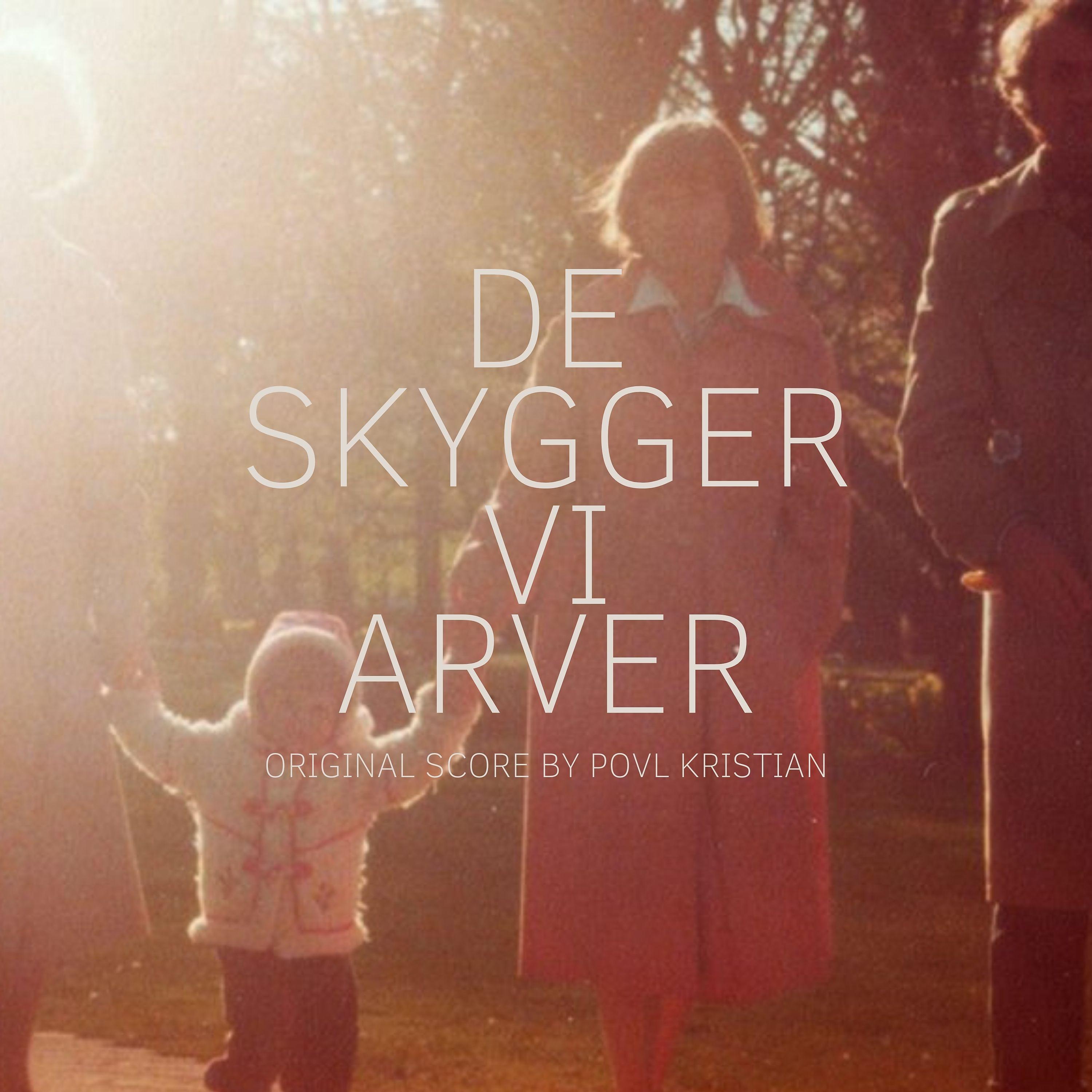 Постер альбома De Skygger Vi Arver (Original Score)