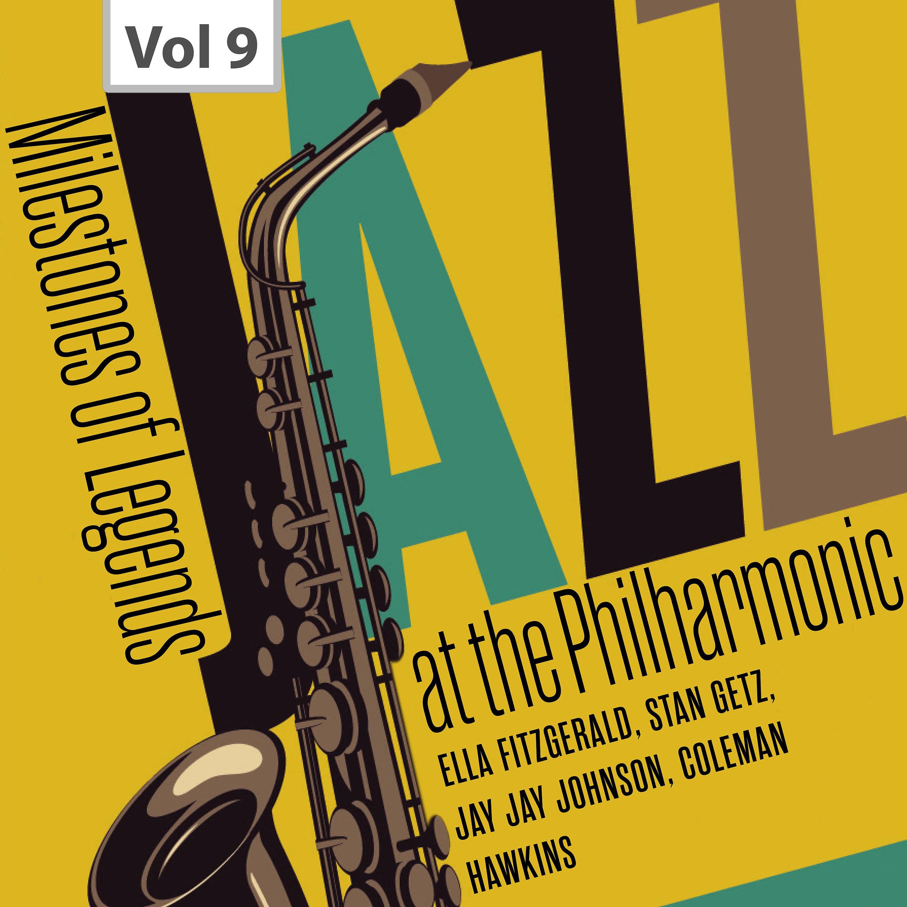 Постер альбома Milestones of Legend - Jazz at the Philharmonic, Vol. 9