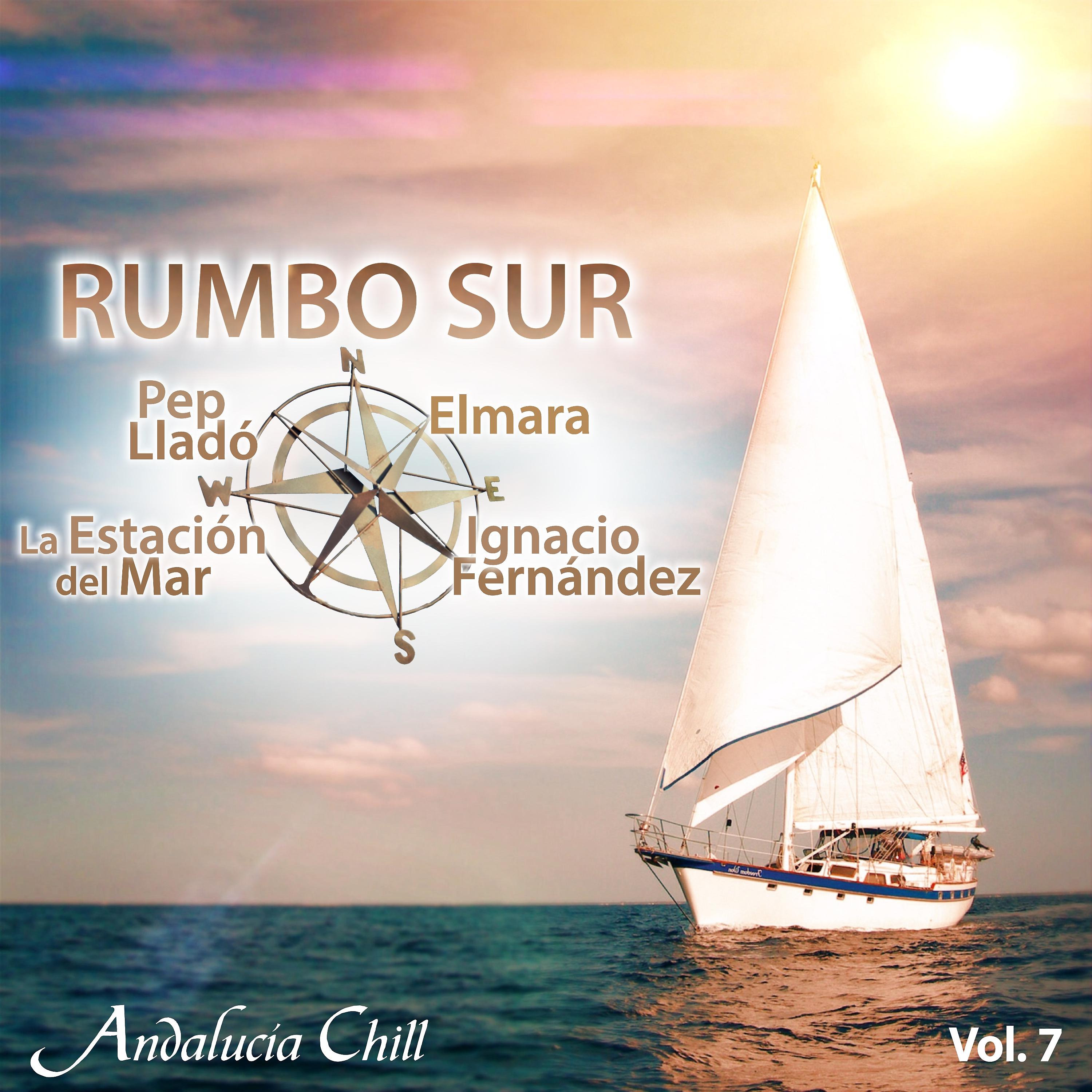 Постер альбома Andalucía Chill - Rumbo Sur, Vol. 7