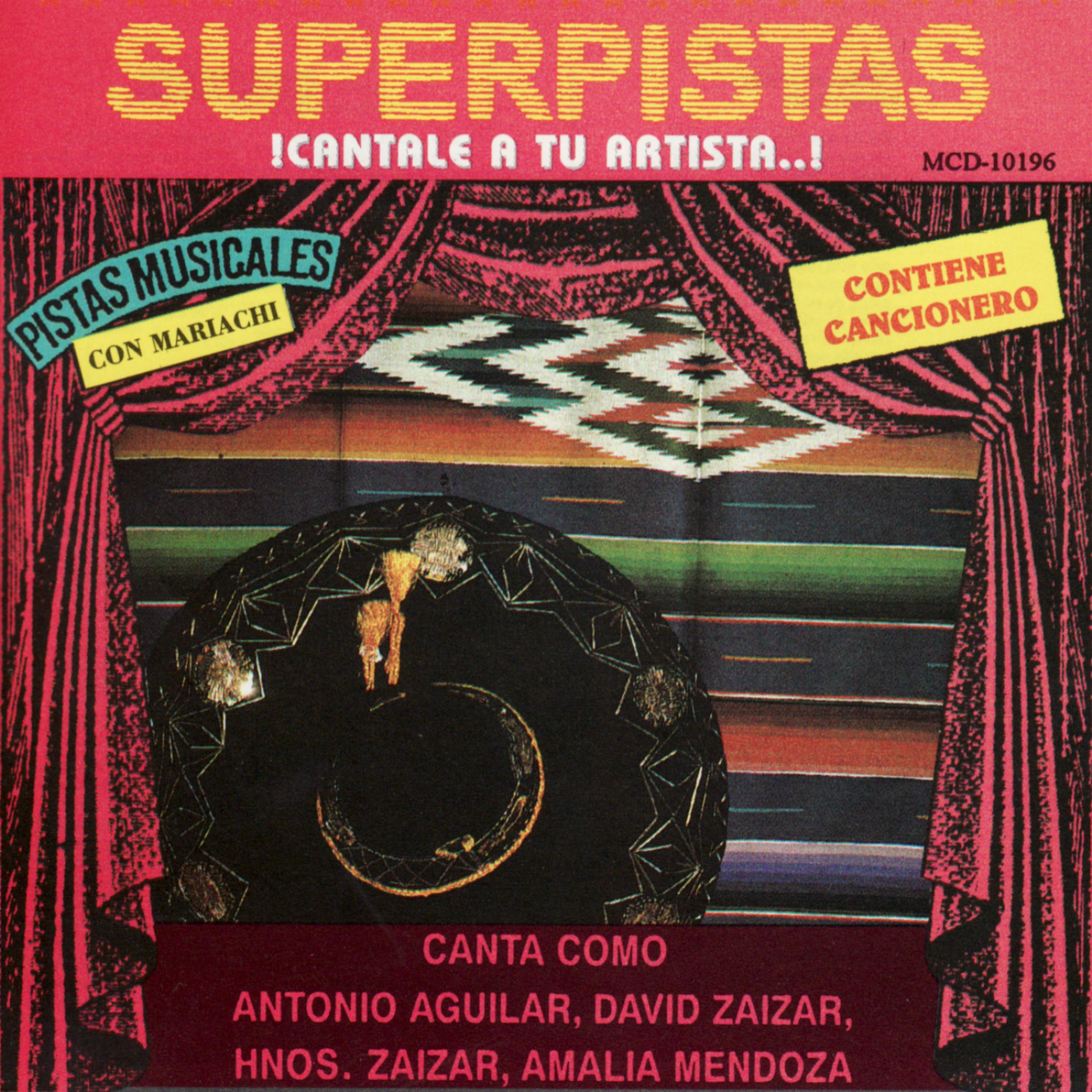 Постер альбома Superpistas - Canta Como Anotonio Aguilar, David Zaizar, Hnos. Zaizar, Amalia Mendoza