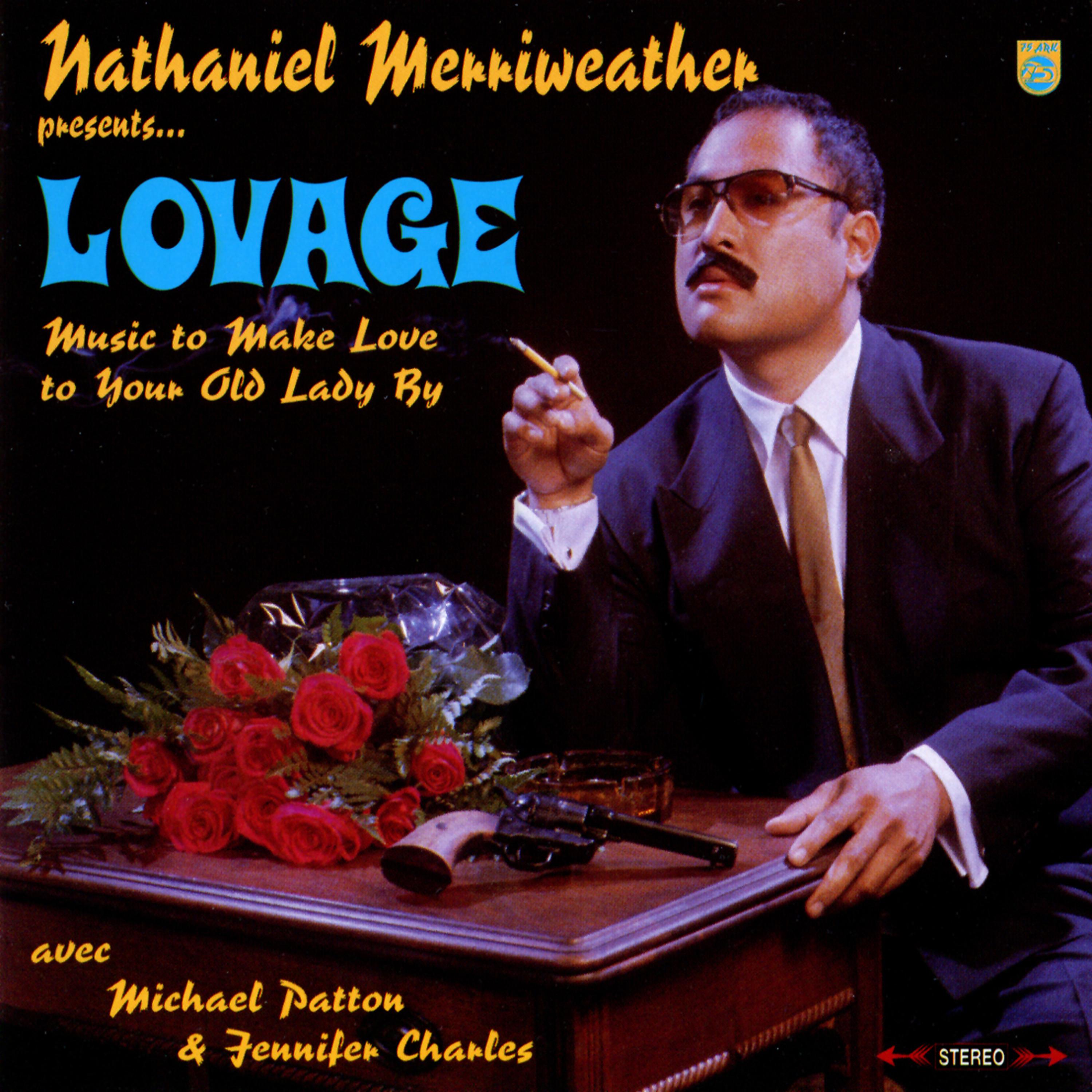 Постер альбома Nathaniel Merriweather Presents...Lovage: Music to Make Love to Your Old Lady By