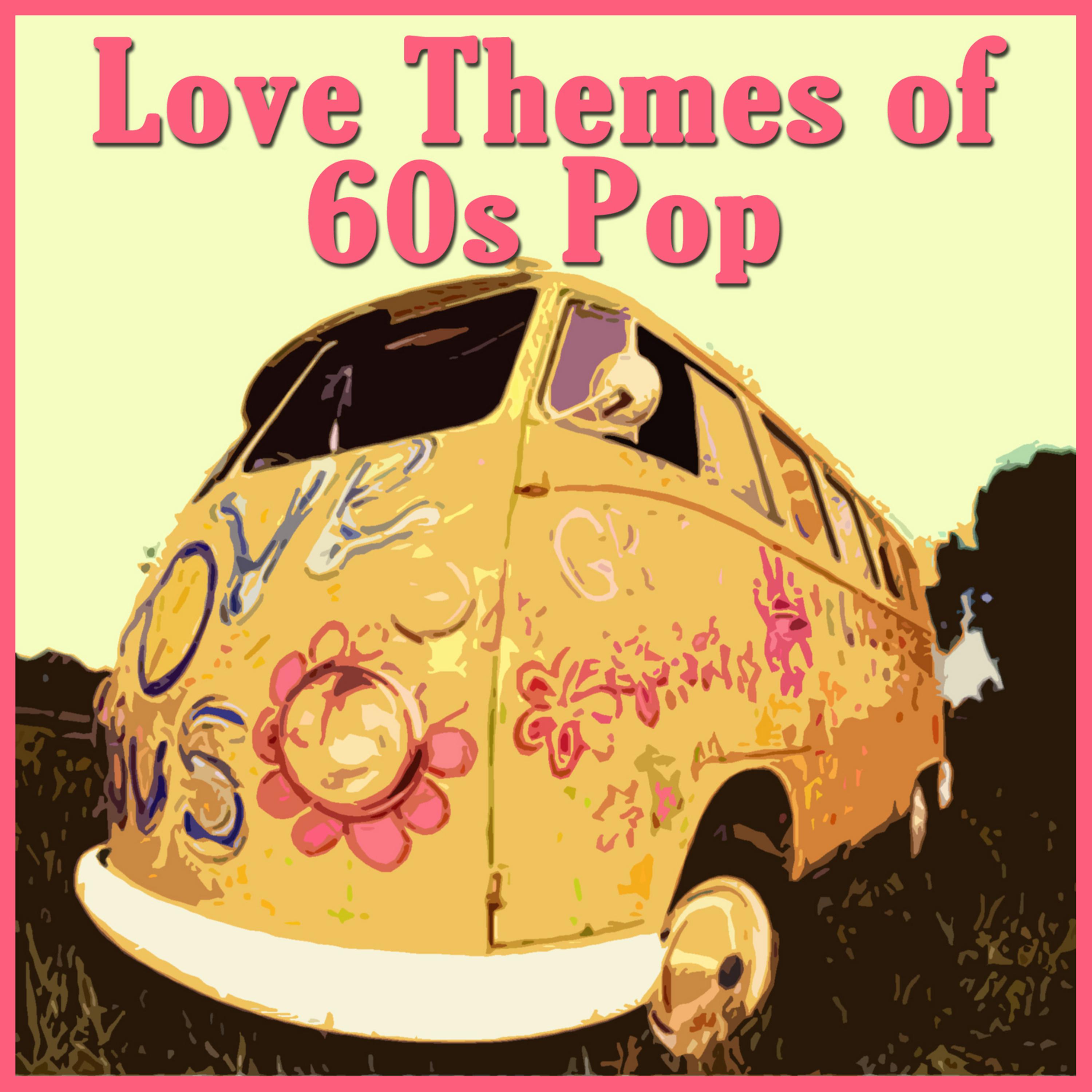 Постер альбома Love Themes of 60s Pop