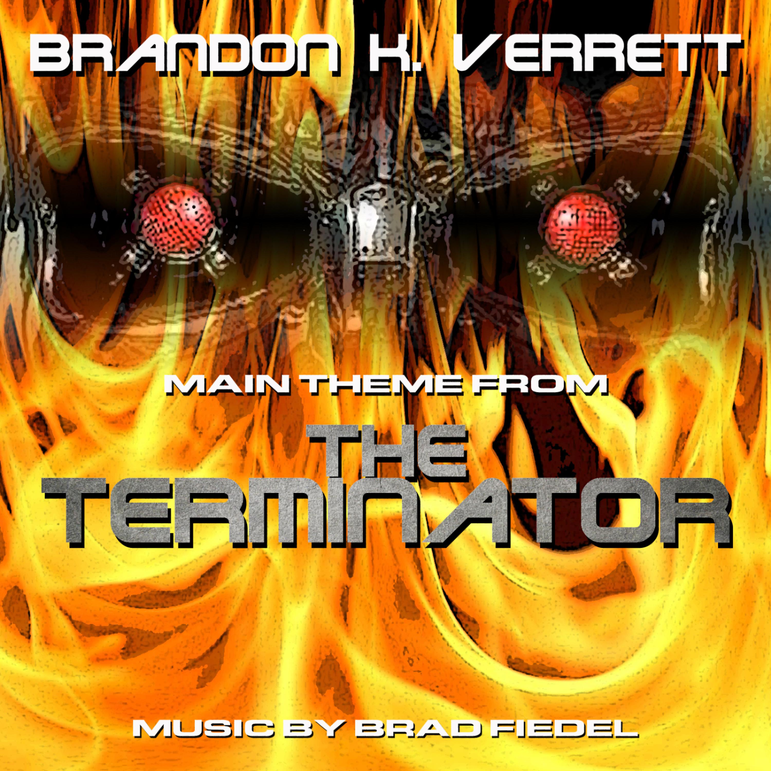 Постер альбома The Terminator: Theme from the Motion Picture (Single) (Brad Fiedel)