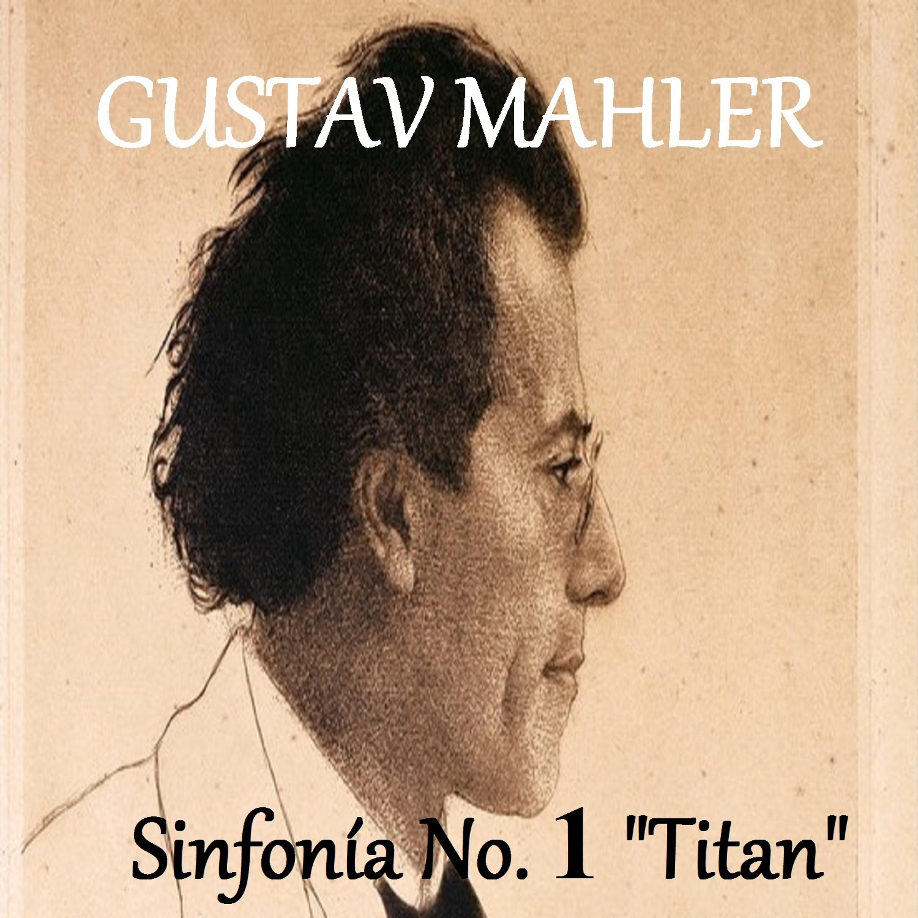 Постер альбома Gustav Mahler - Sinfonía No. 1 "Titan"