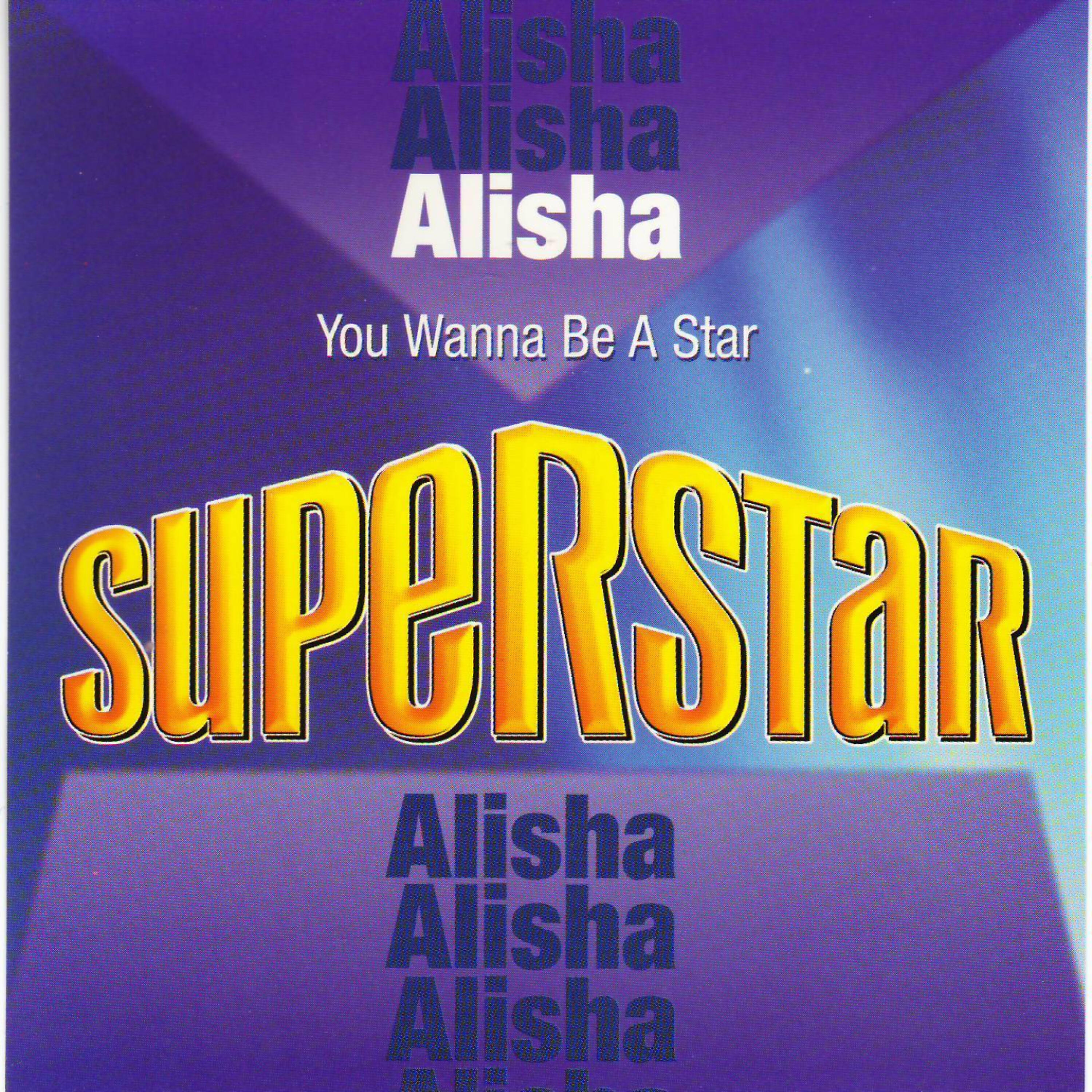 ALISHA - You Wanna Be a Star (Superstar) [Padula and Macaluso 