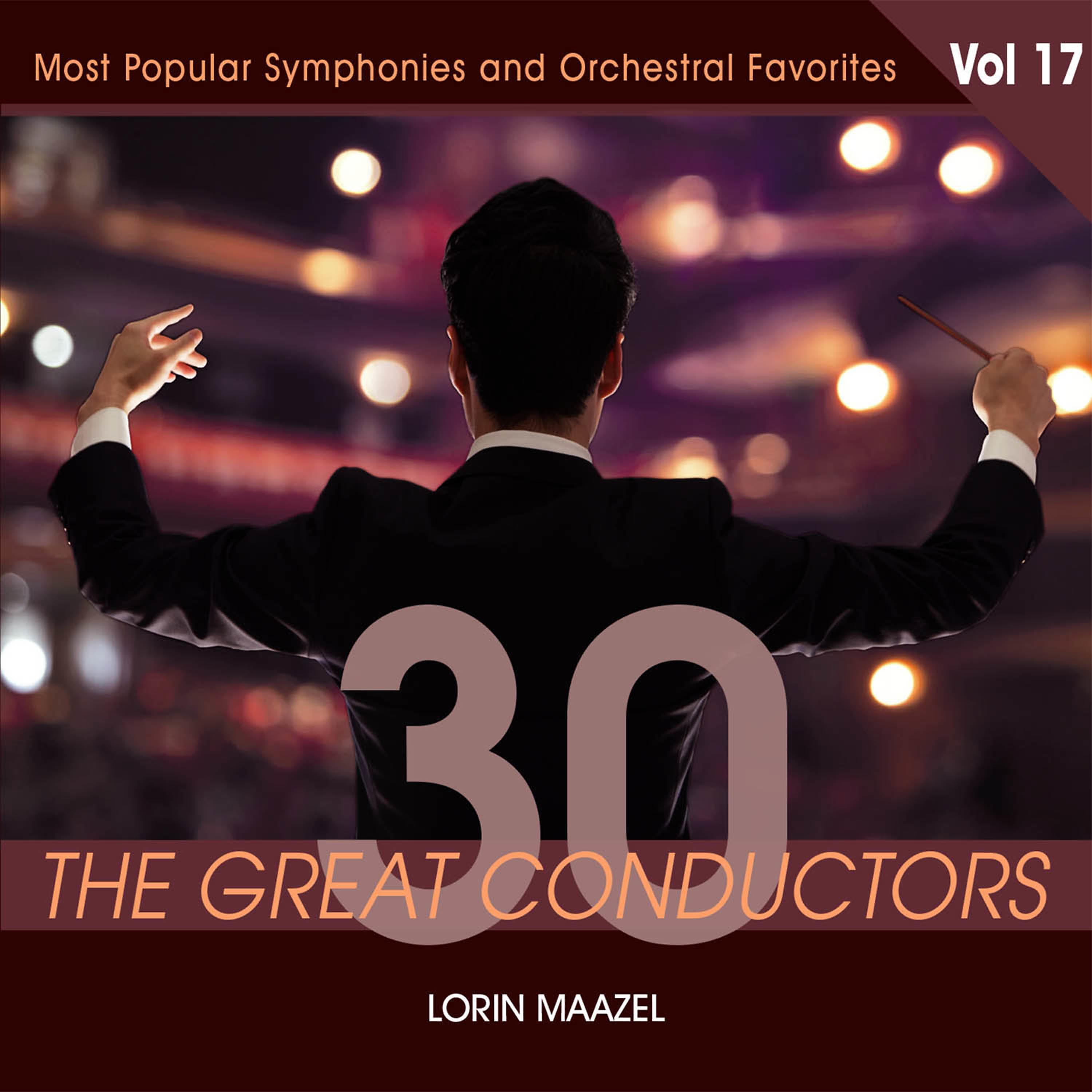 Постер альбома 30 Great Conductors - Lorin Maazel, Vol. 17