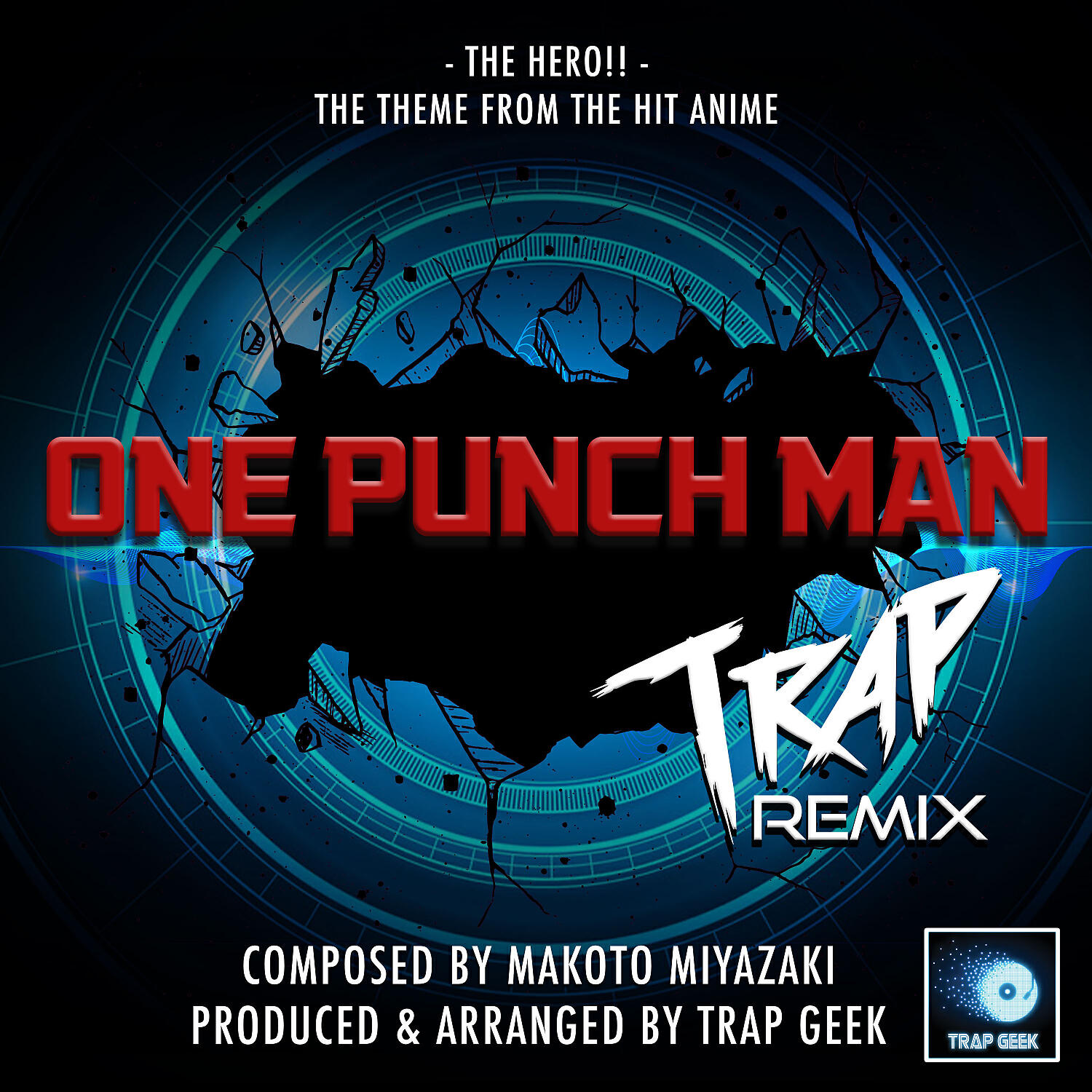 Trap Geek - The Hero!! (From 
