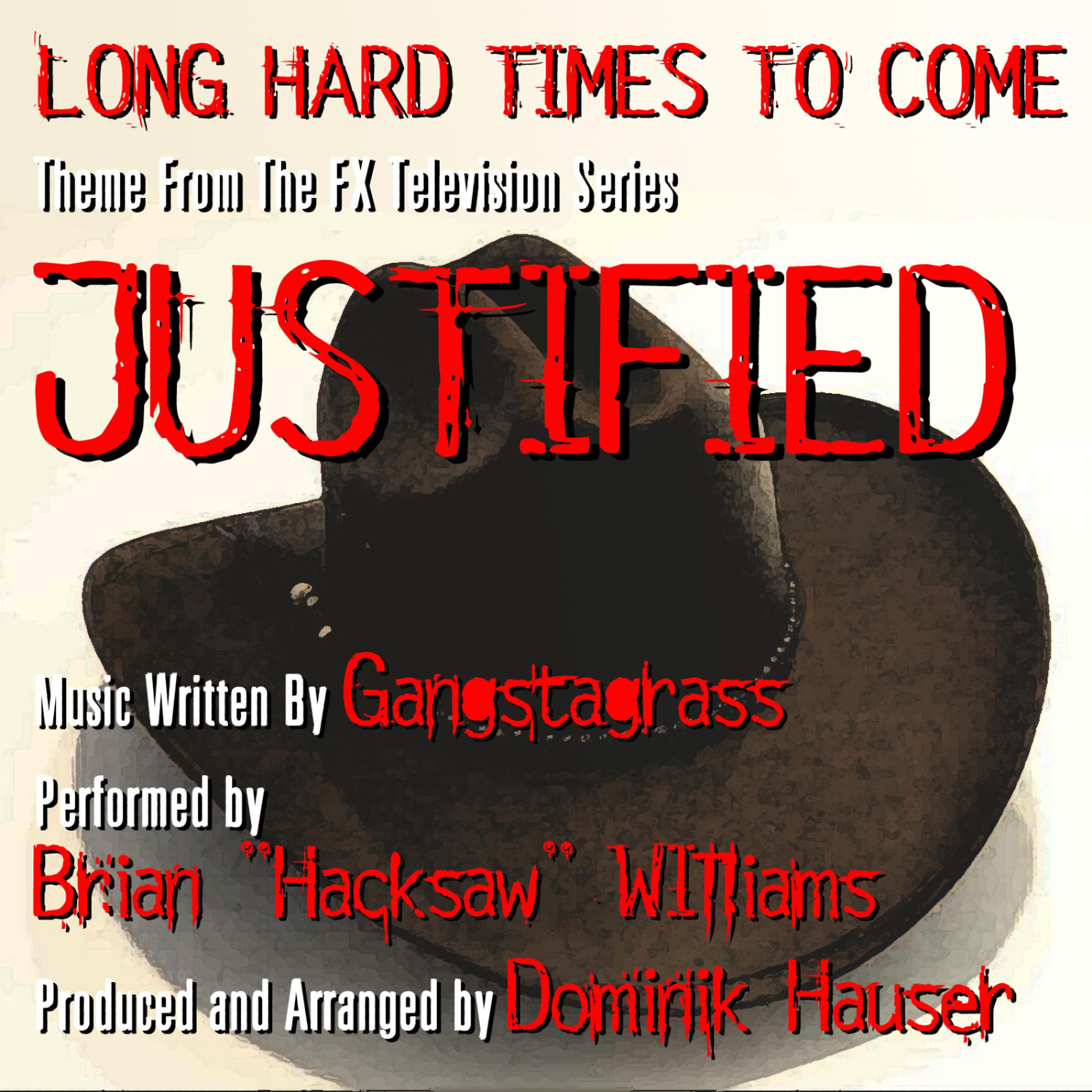 Постер альбома Long Hard Times To Come  (Theme from the F/X TV Series "Justified")