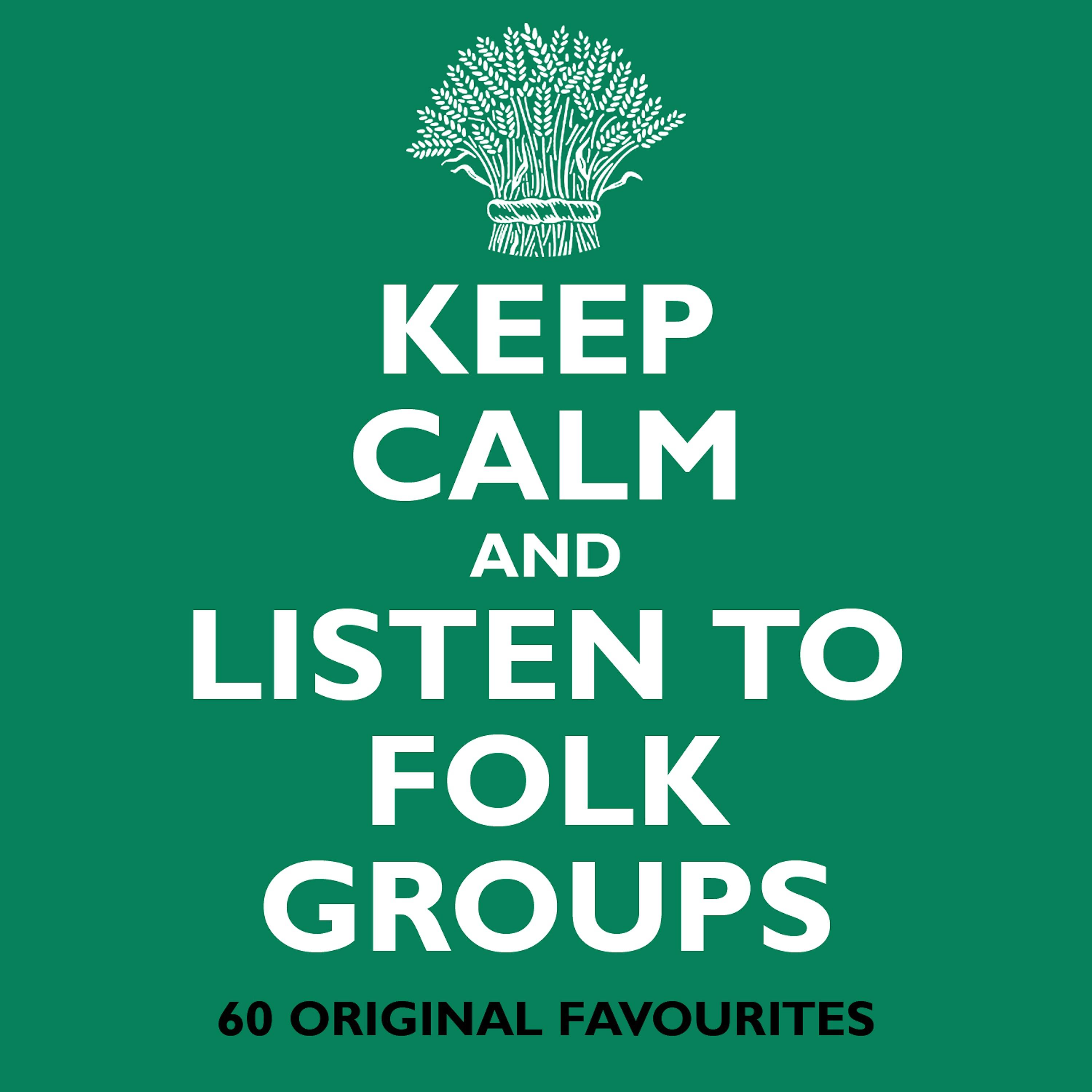 Постер альбома Keep Calm and Listen to Folk Groups