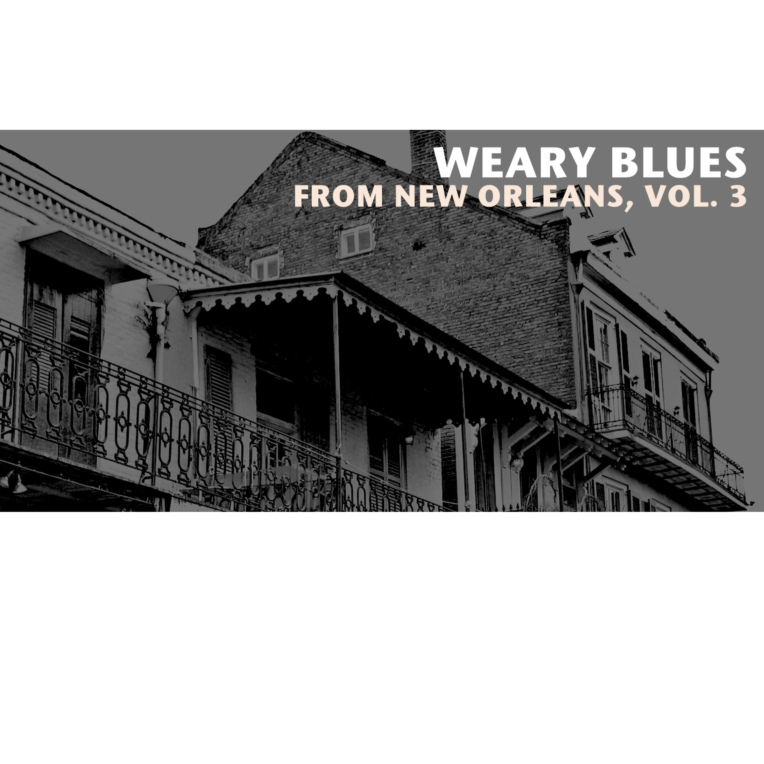 Постер альбома Weary Blues from New Orleans, Vol. 3