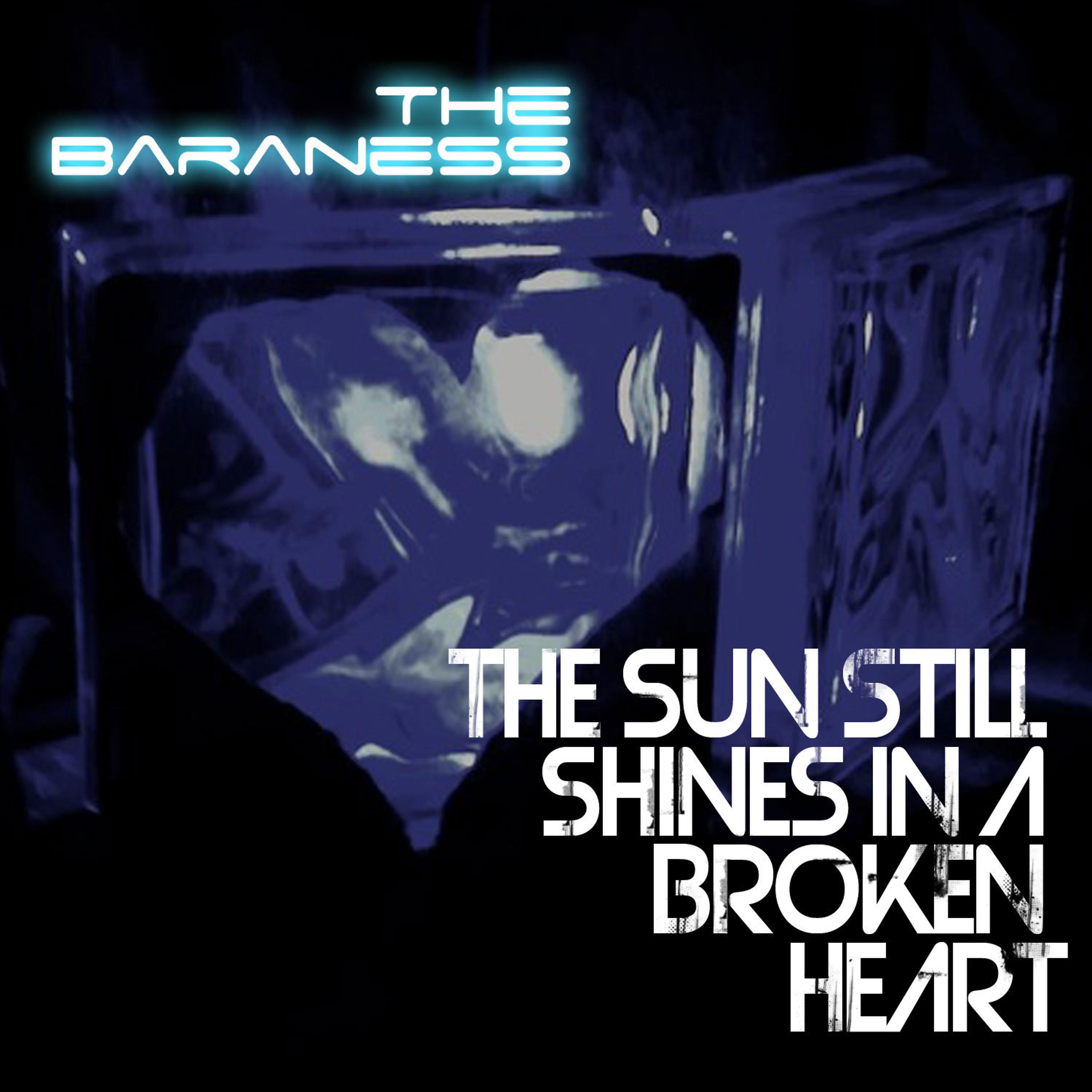 Постер альбома The Sun Still Shines in a Broken Heart