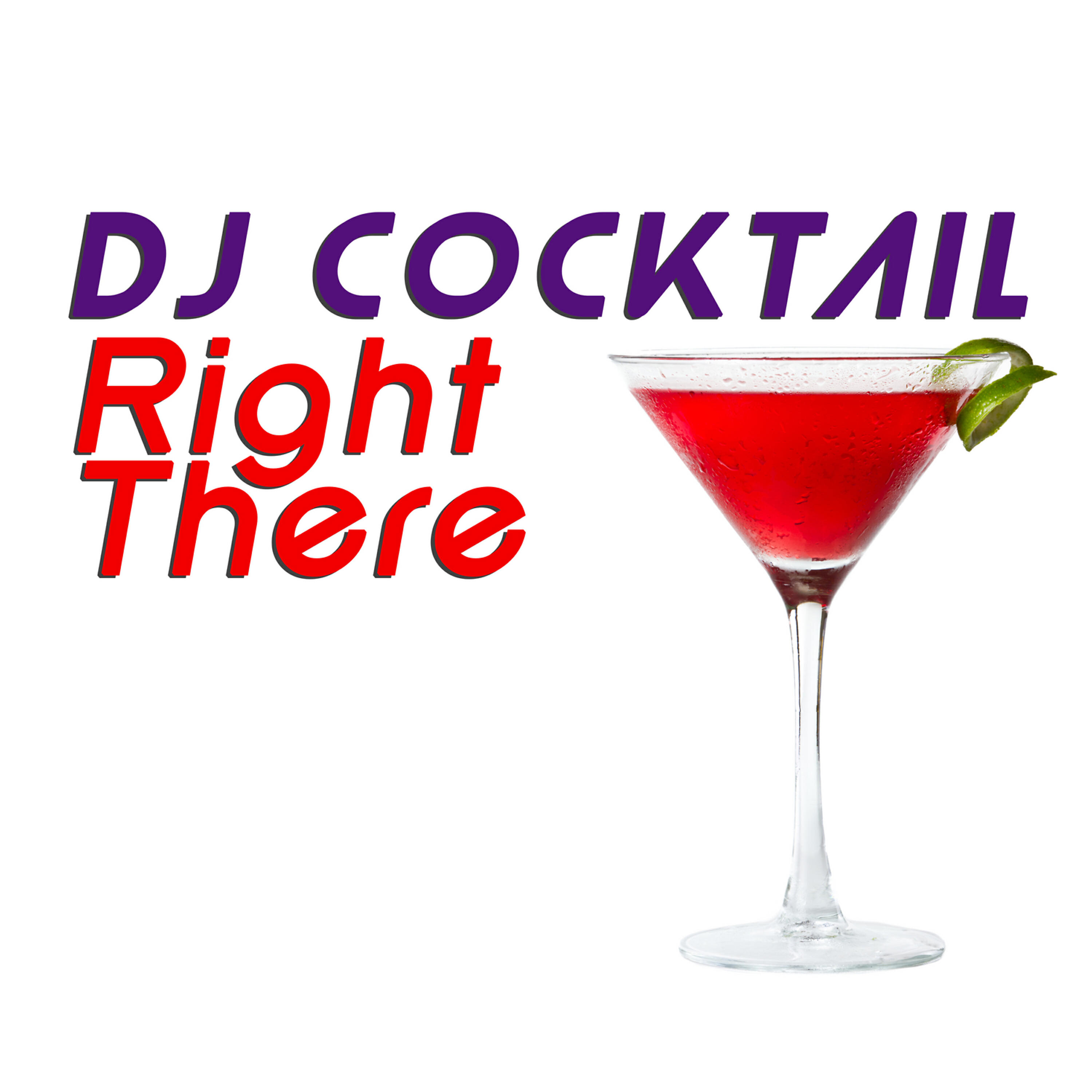 DJ Cocktail - Right There (Originally Performed by Ariana Grande & Big Sean) [Karaoke Version]