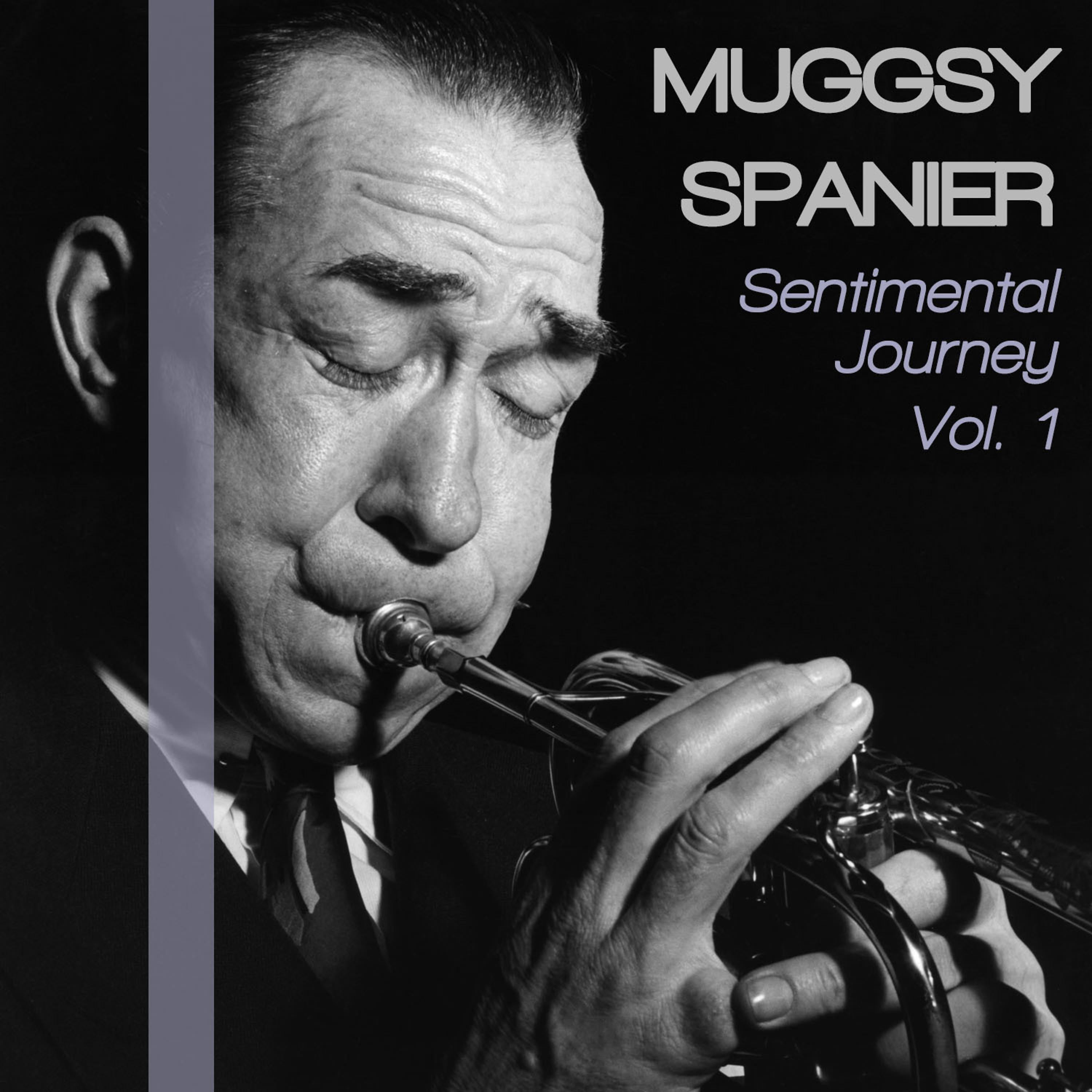 Постер альбома Mugsy Spanier Sentimental Journey, Vol. 1