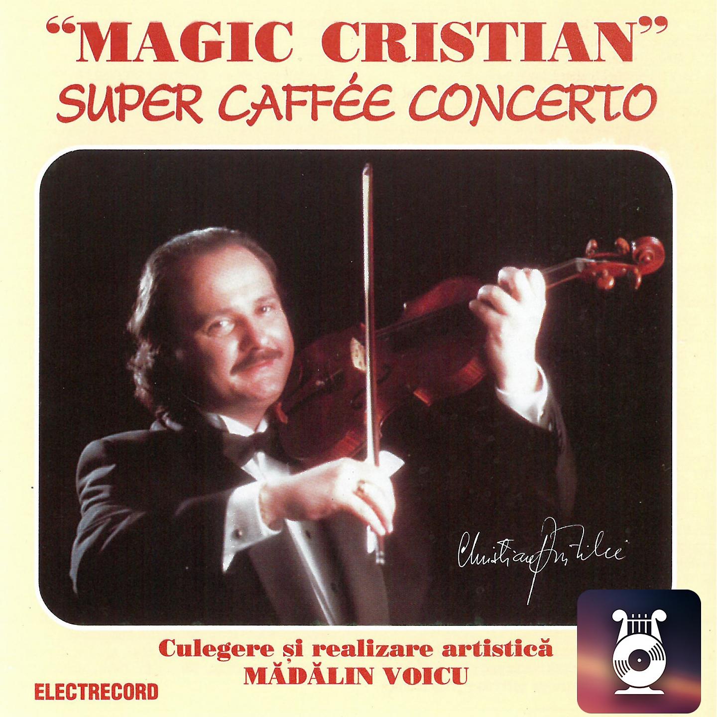 Постер альбома Magic Cristian / Super caffe concerto, vol. I