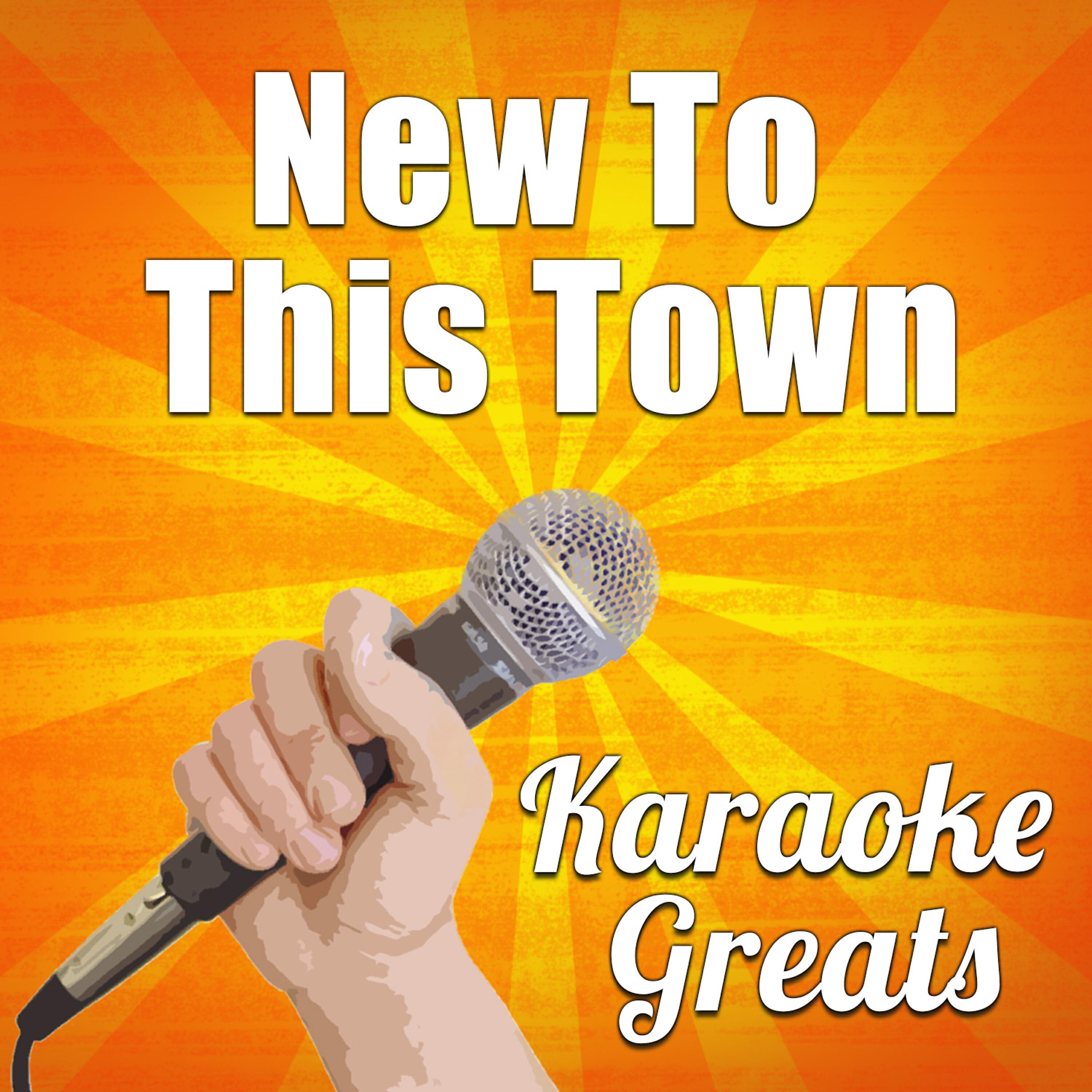 Karaoke Greats - New to This Town (Originally Performed by Kix Brooks) [Karaoke Version]