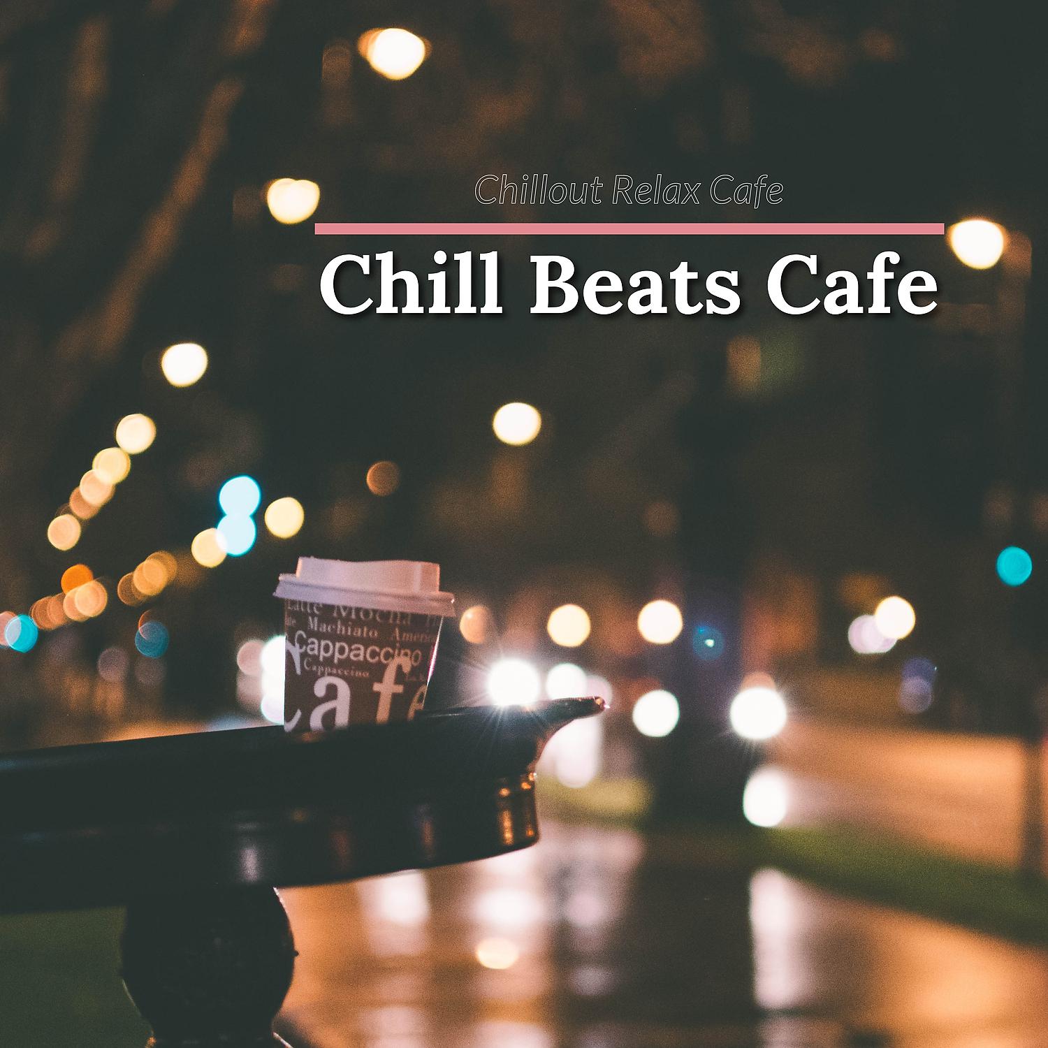 Постер альбома Chill Beats Cafe