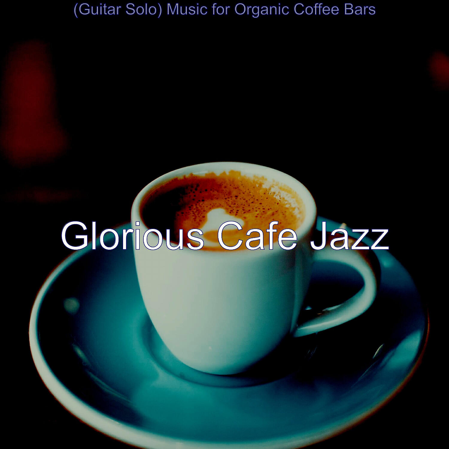 Glorious Cafe Jazz - Grand Ambience for Cafes