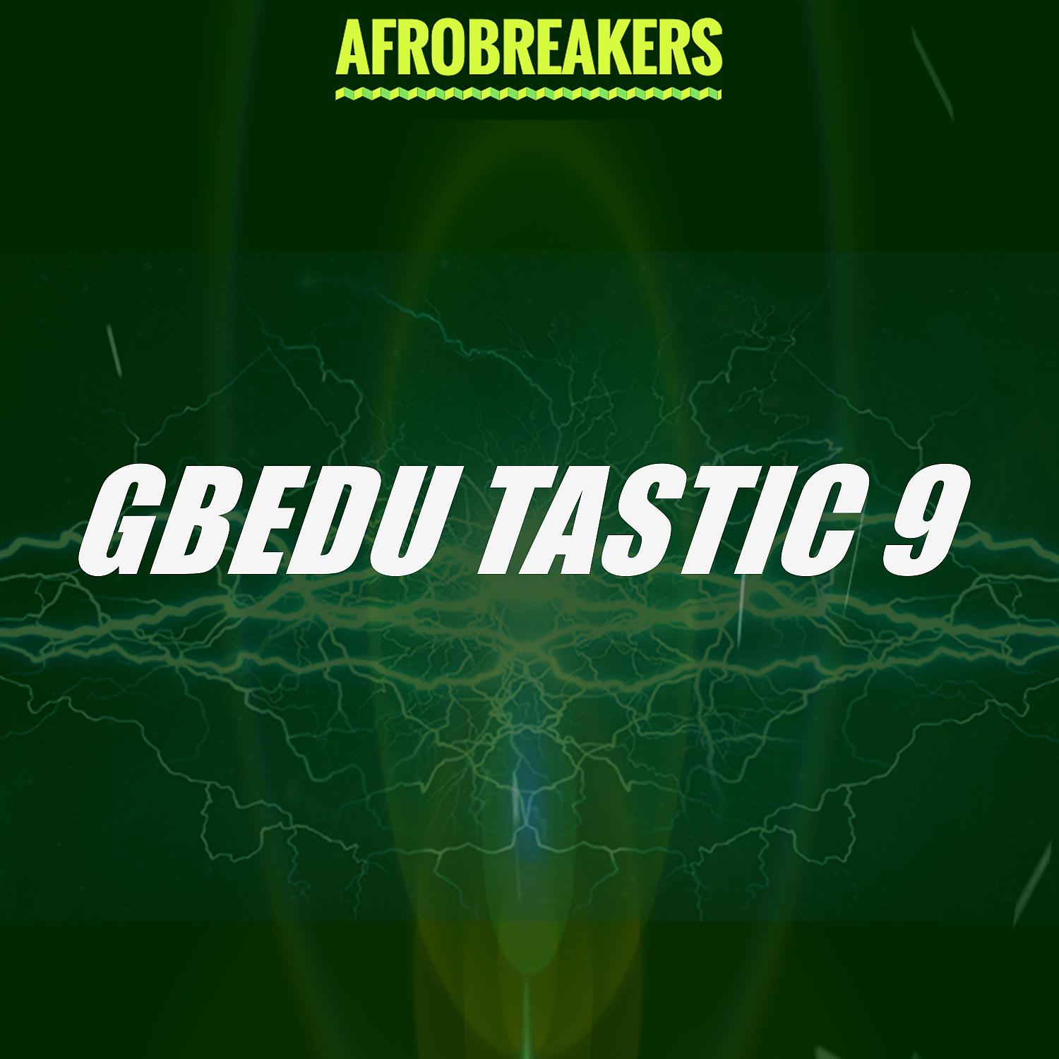 Постер альбома GBEDU TASTIC 9