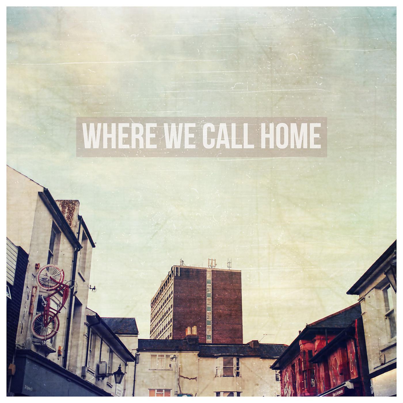 Постер альбома Where We Call Home