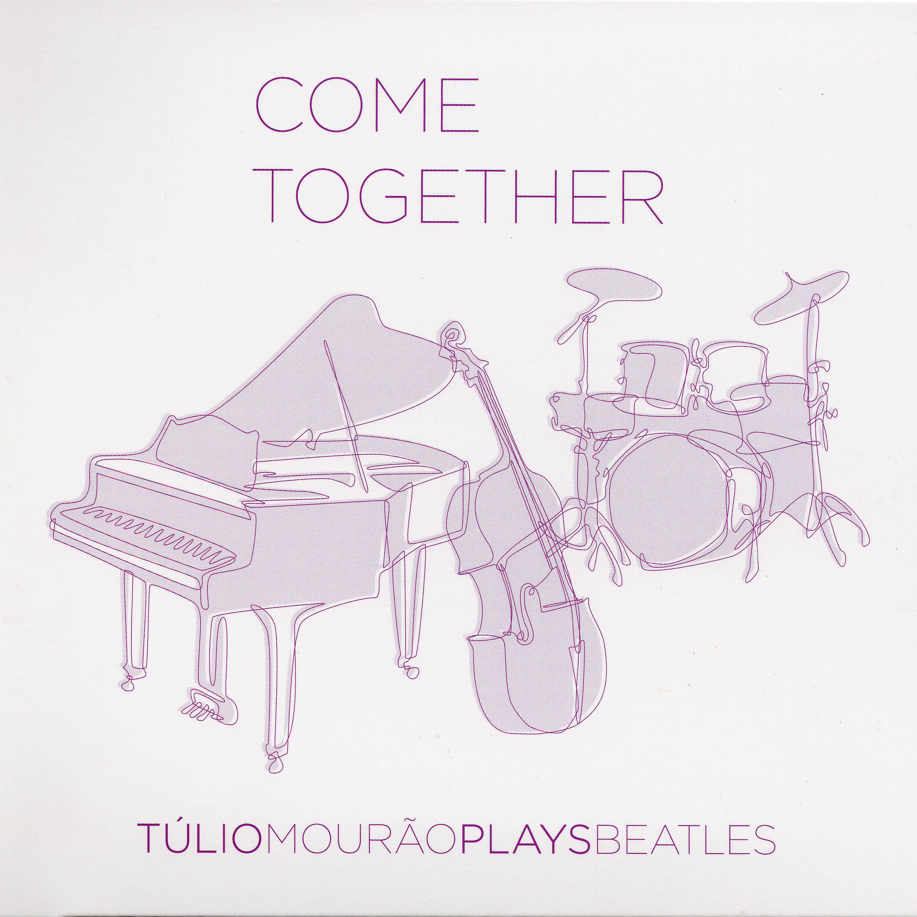 Постер альбома Come Together - Tulio Mourão Plays Beatles