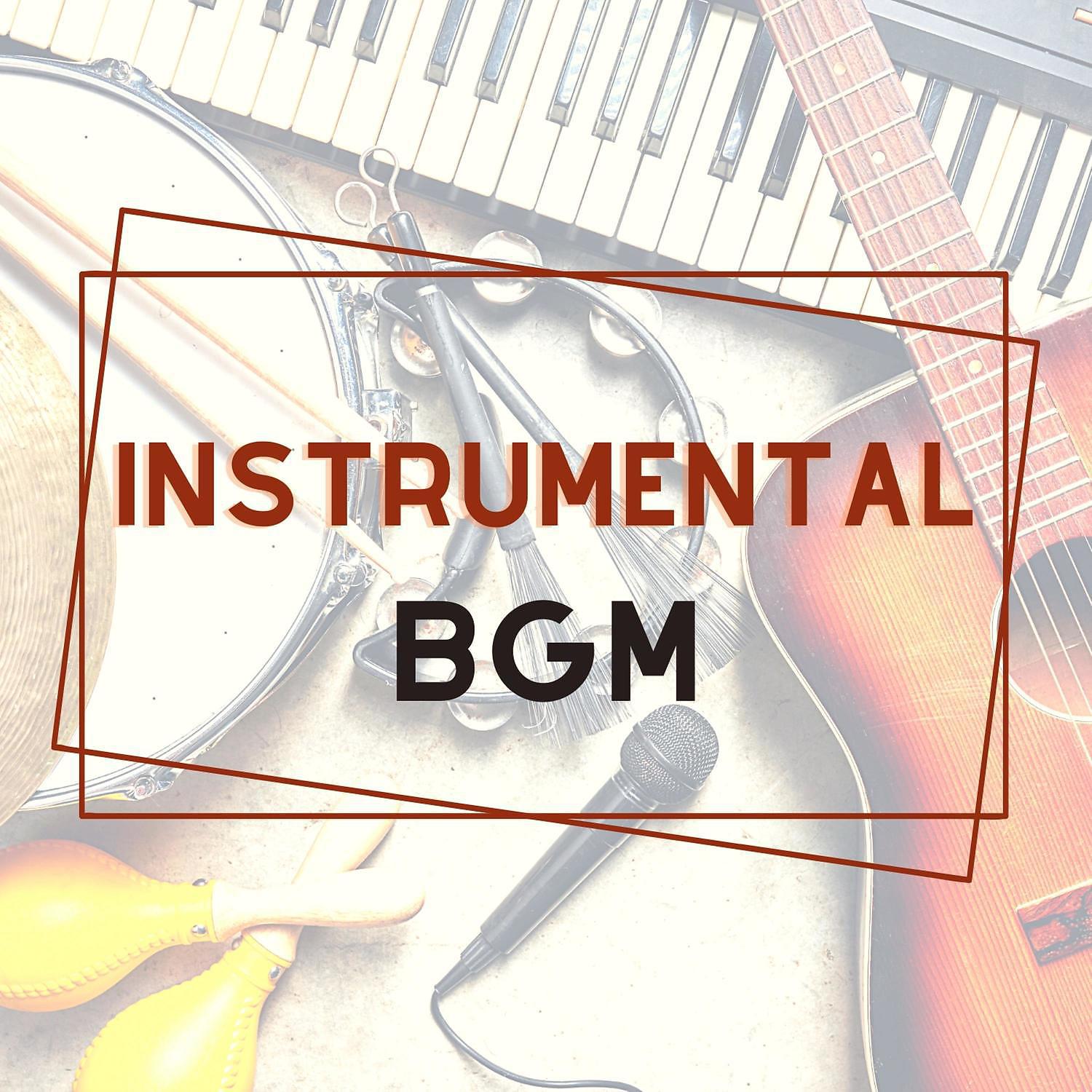 Постер альбома Instrumental BGM – Piano, Flute, Saxophone, Cello, Guitar