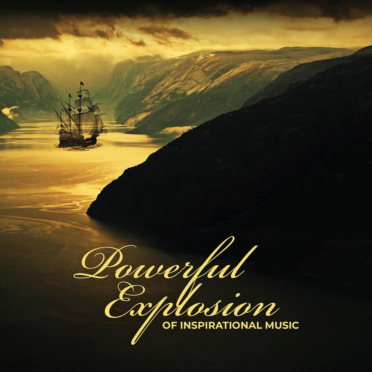 Постер альбома Powerful Explosion of Inspirational Music