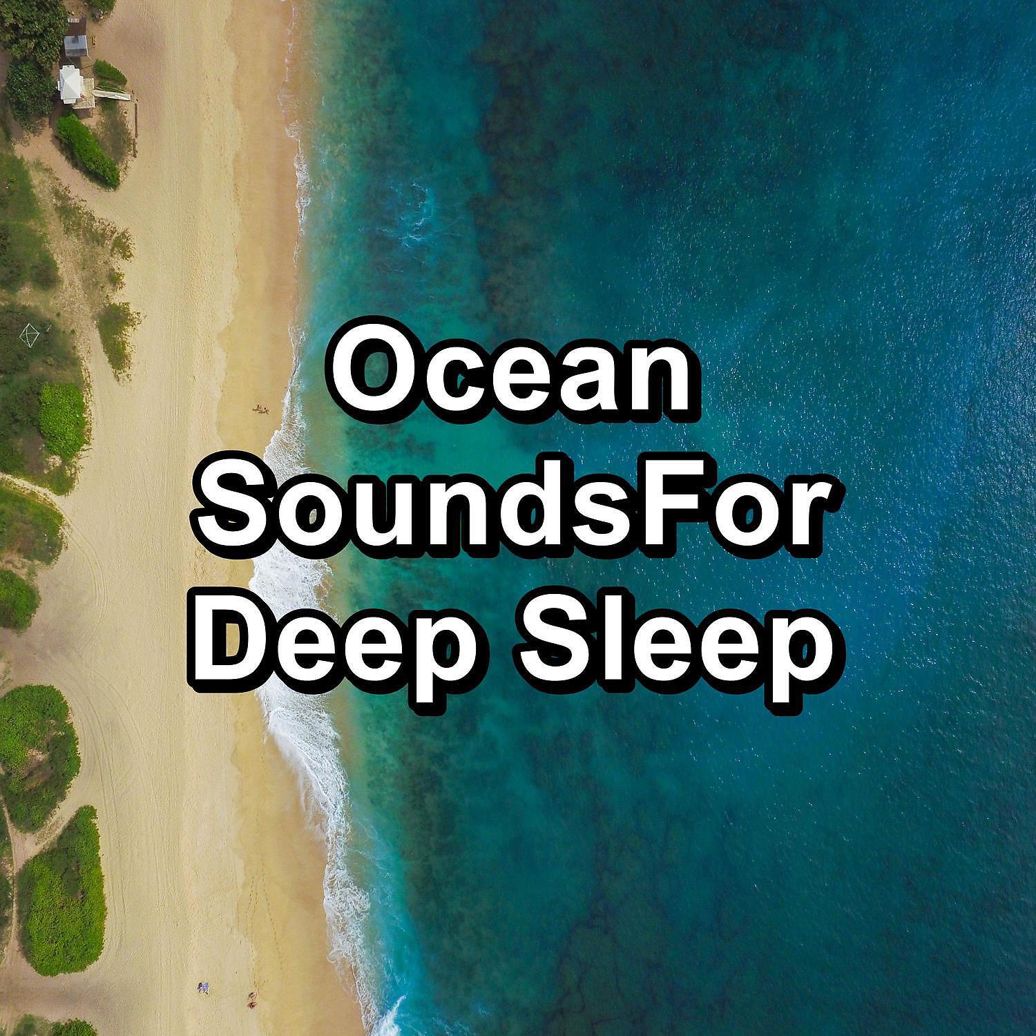 Ocean Sounds - Sleepy Sea Sounds For Yoga and Meditation For Good and Deep Sleep