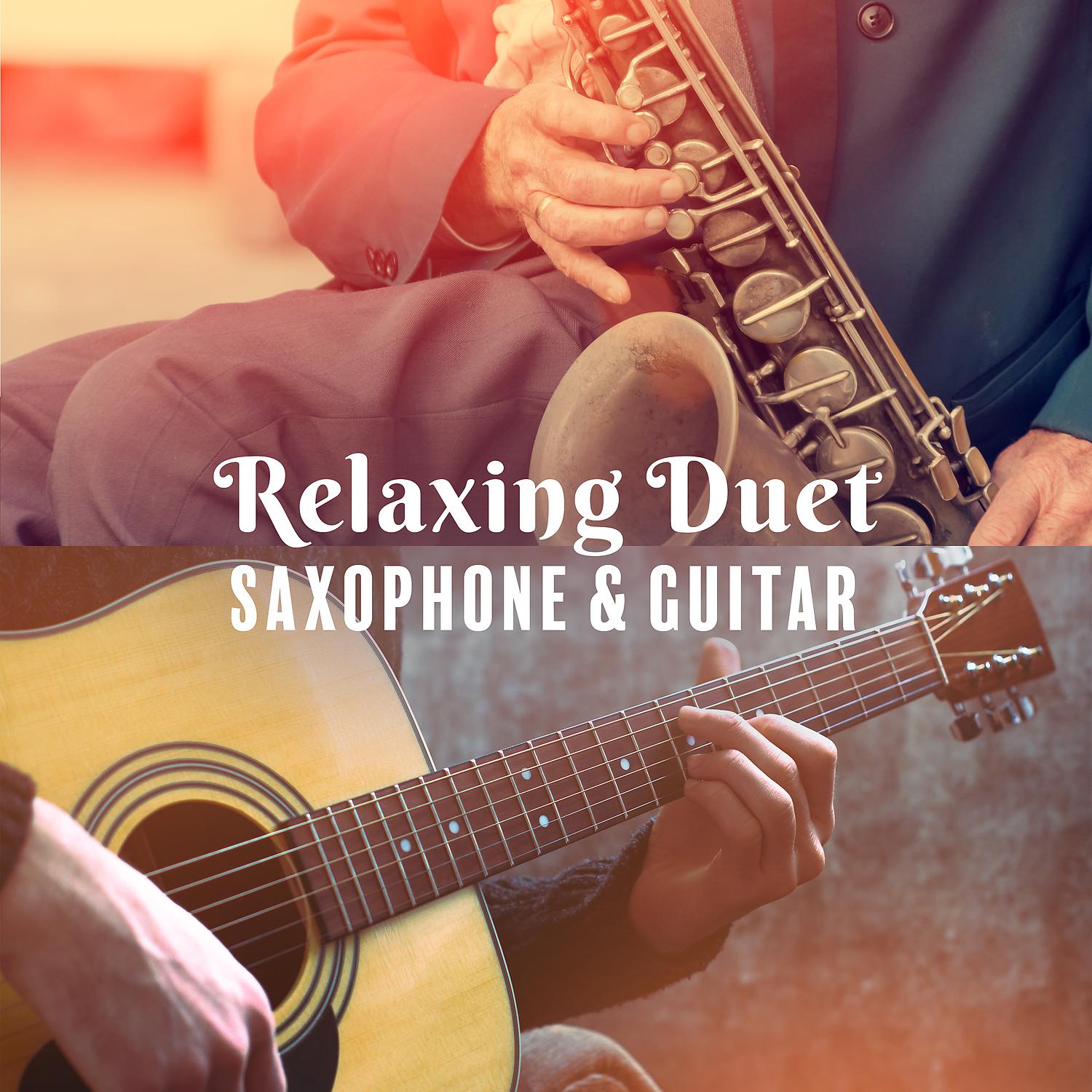 Постер альбома Relaxing Duet: Saxophone & Guitar for Good Mood