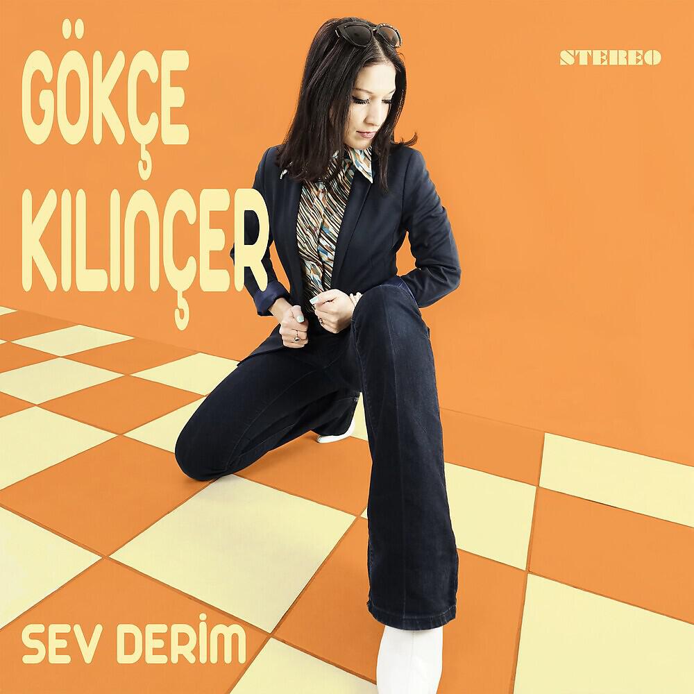 Gökçe Kılınçer - Sev Derim