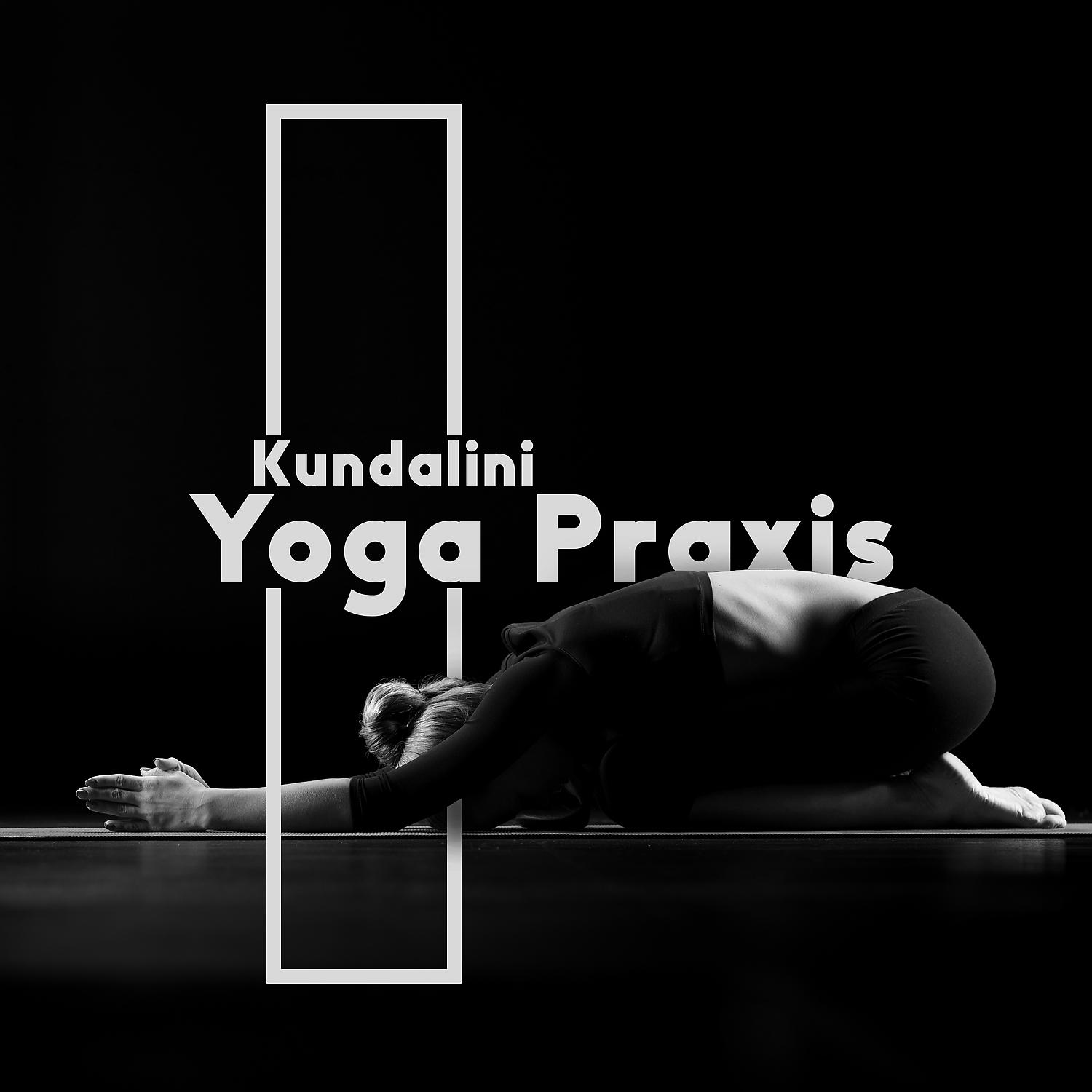 Постер альбома Kundalini Yoga Praxis: Striving for Spiritual Perfection