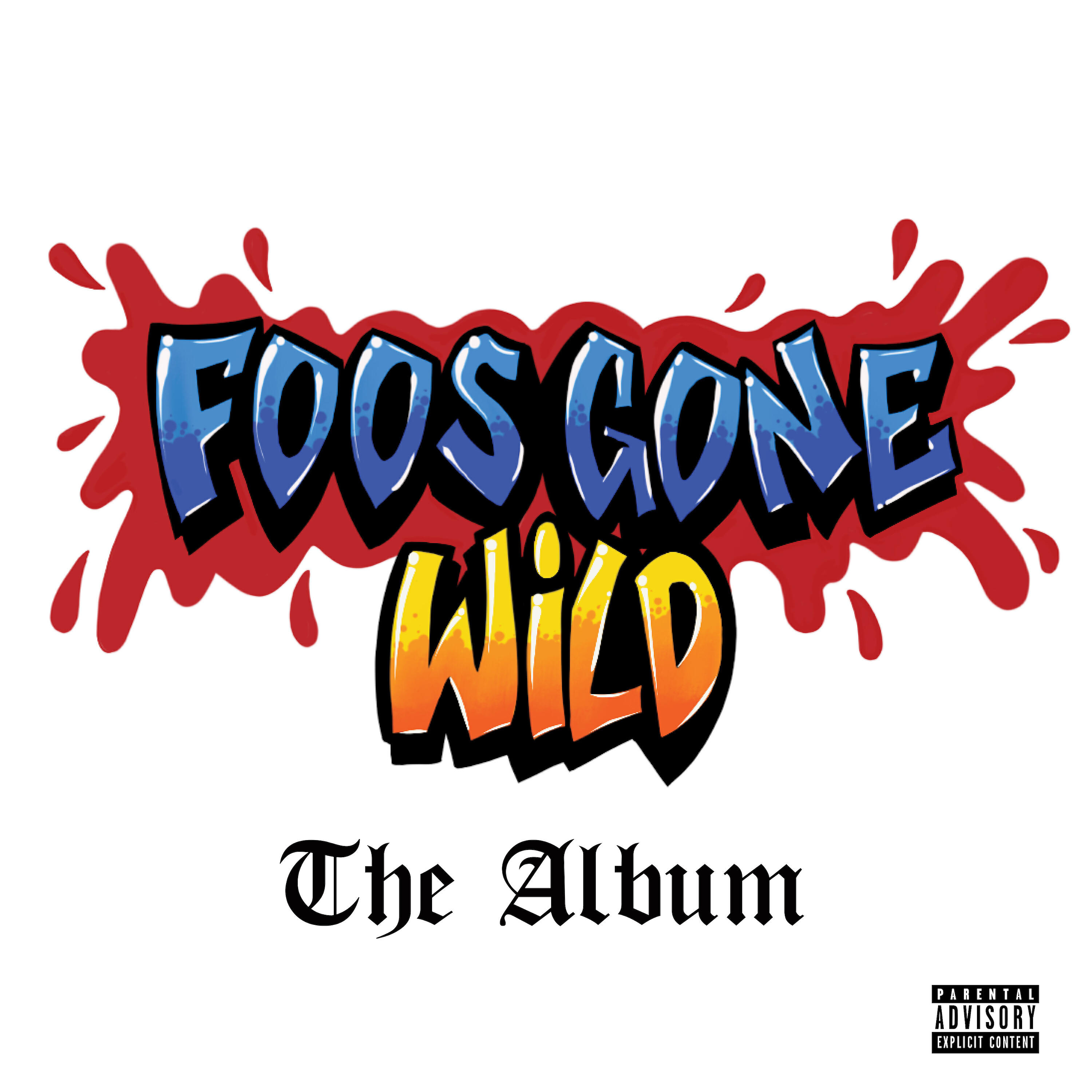 Foos Gone Wild - The Higher the Socks (The Downer the Foo)