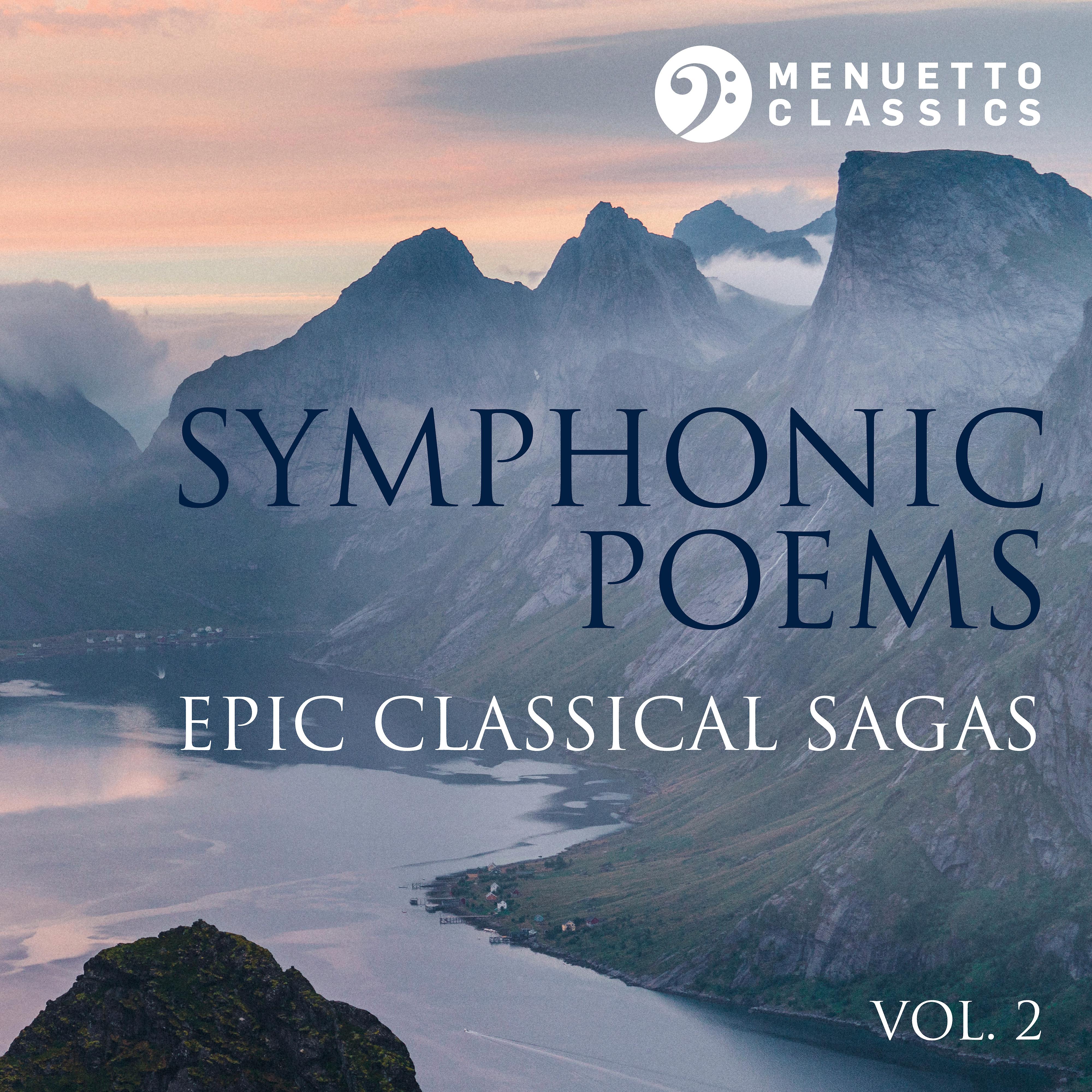 Постер альбома Symphonic Poems: Epic Classical Sagas, Vol. 2