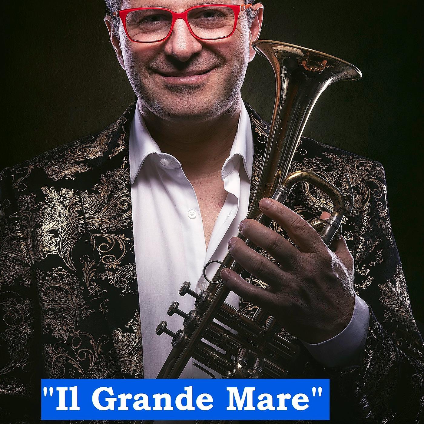 Постер альбома Il Grande Mare