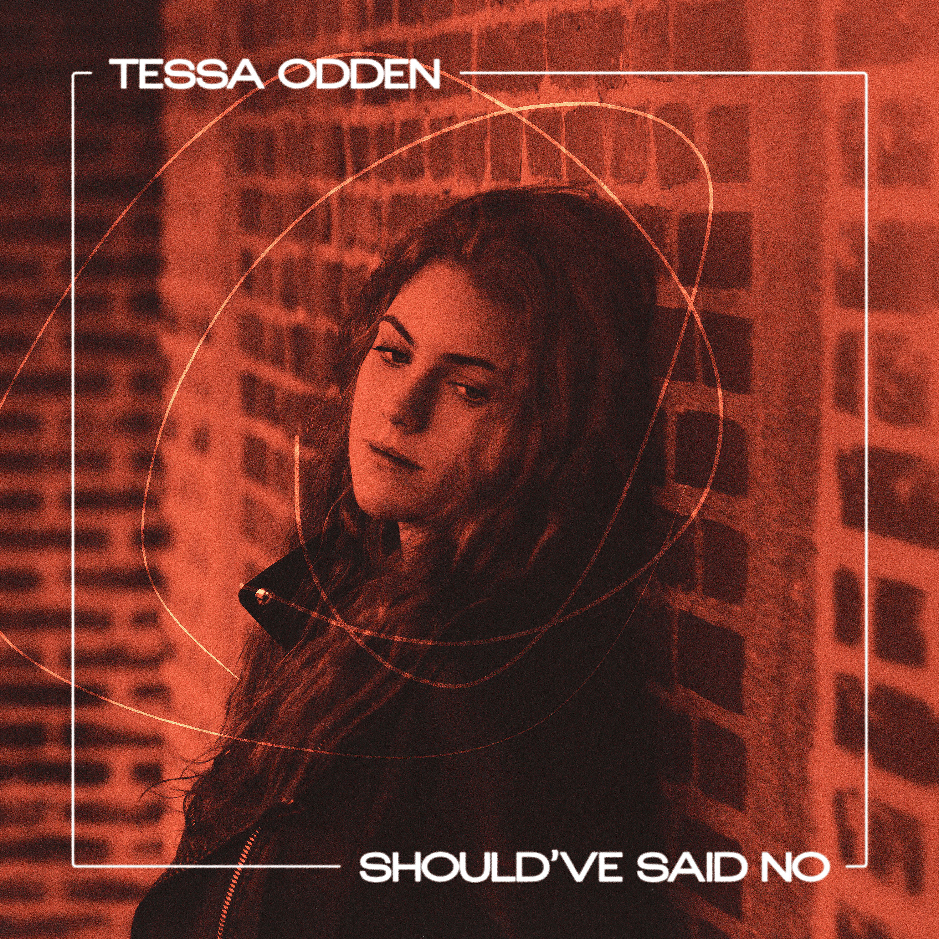 Tessa Odden - Should've Said No